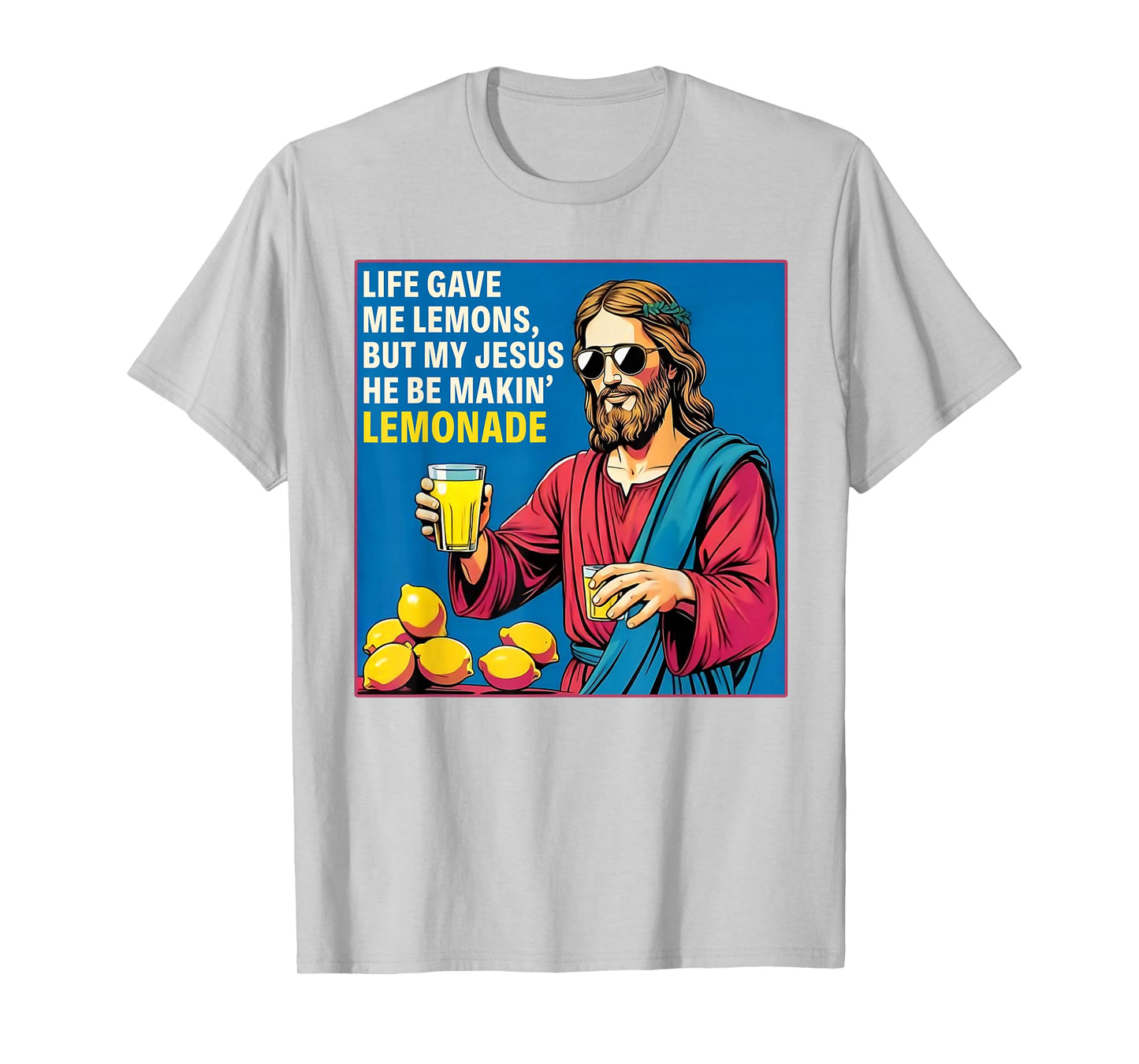 But My Jesus He Be Makin' Lemonade Christian God Faith Women T-Shirt