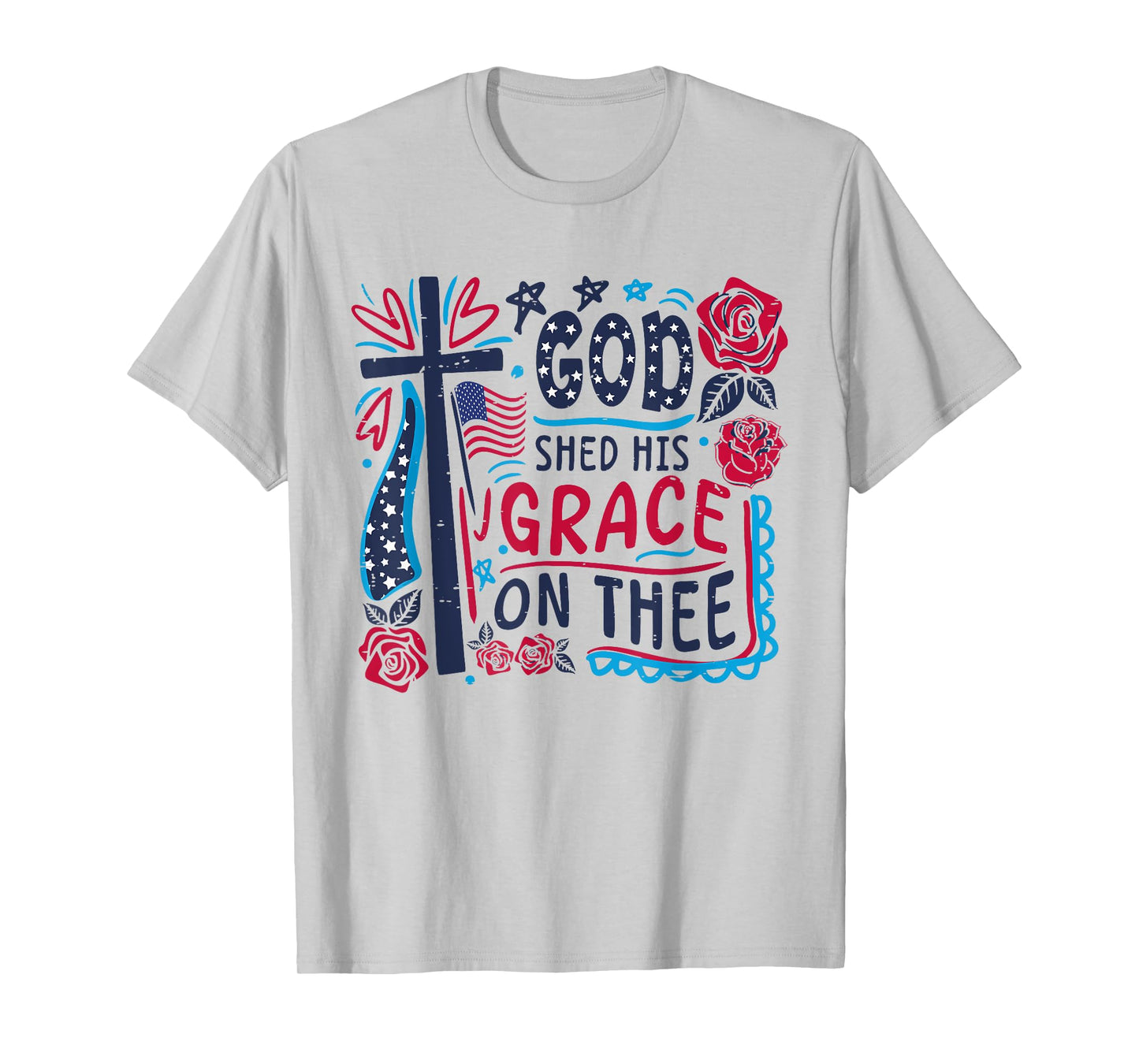 Retro Funny God Shed His Grace On Thee 4th Of July Christian T-Shirt