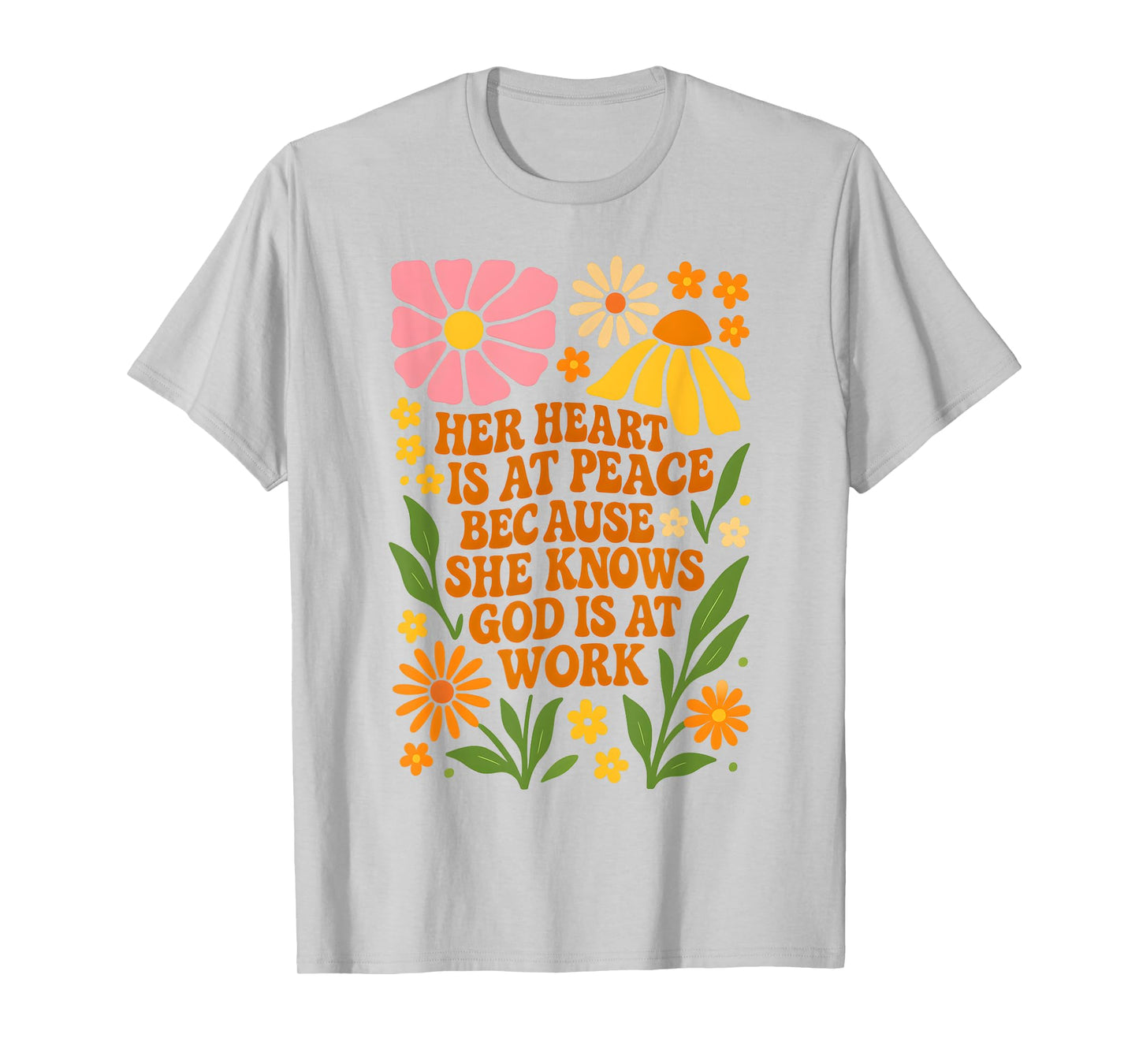 Her Heart Is At Peace Because She Knows God Bible Verse T-Shirt