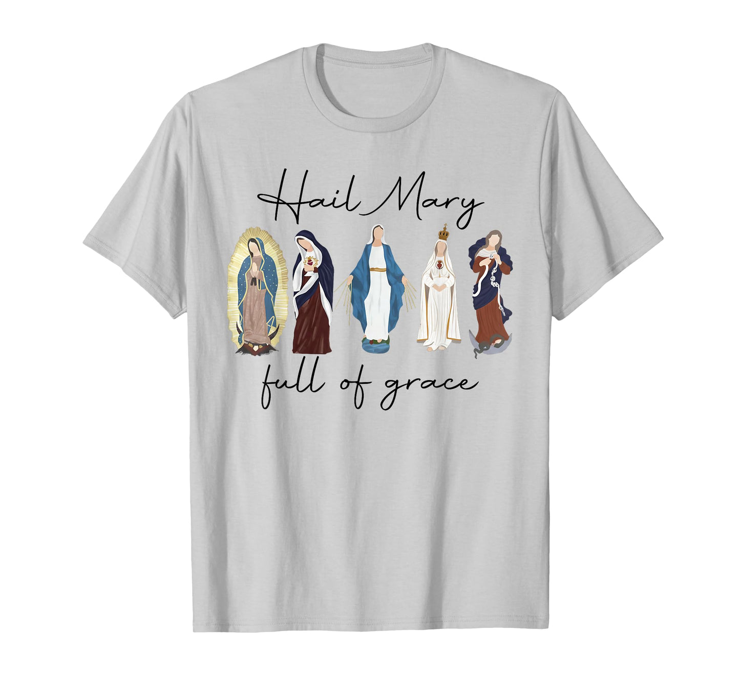 Hail Mary Full of Grace, Blessed Virgin Mary, Bible Verse T-Shirt