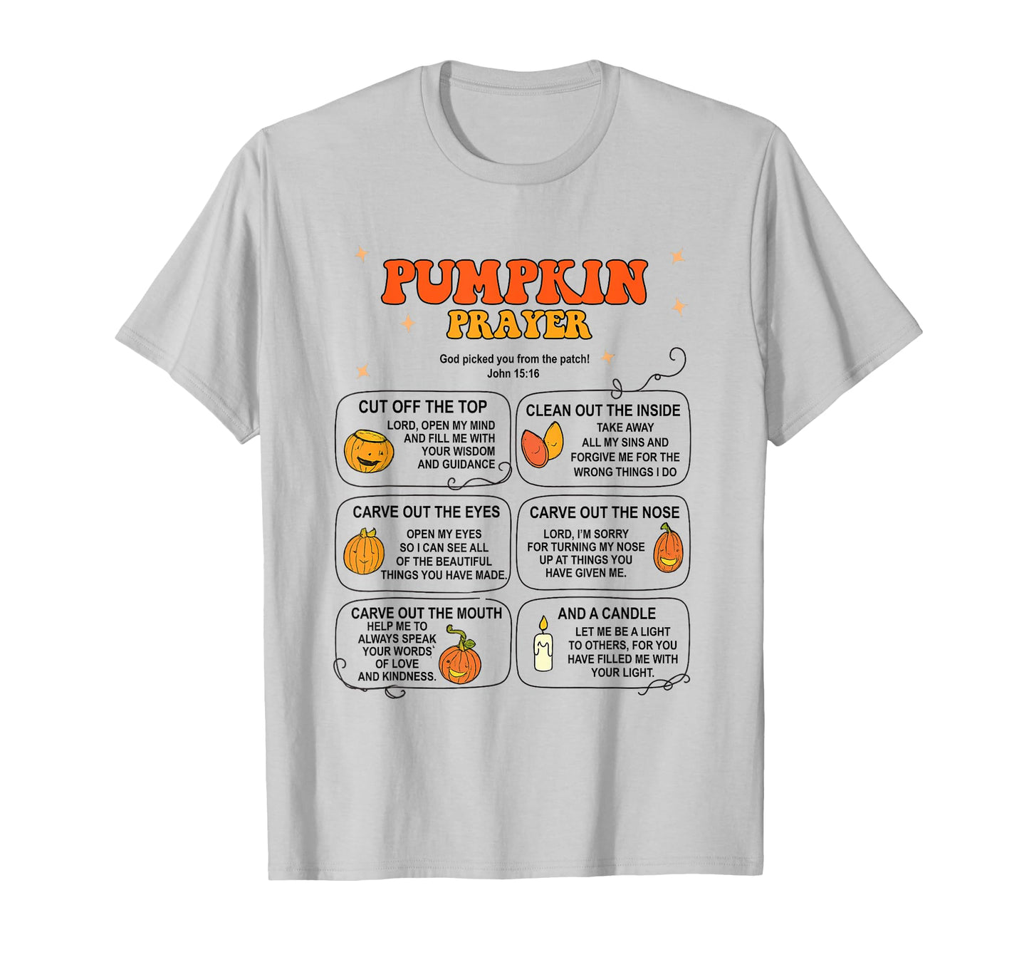 Pumpkin Prayer John 15:16 Jesus Christian Halloween T-Shirt