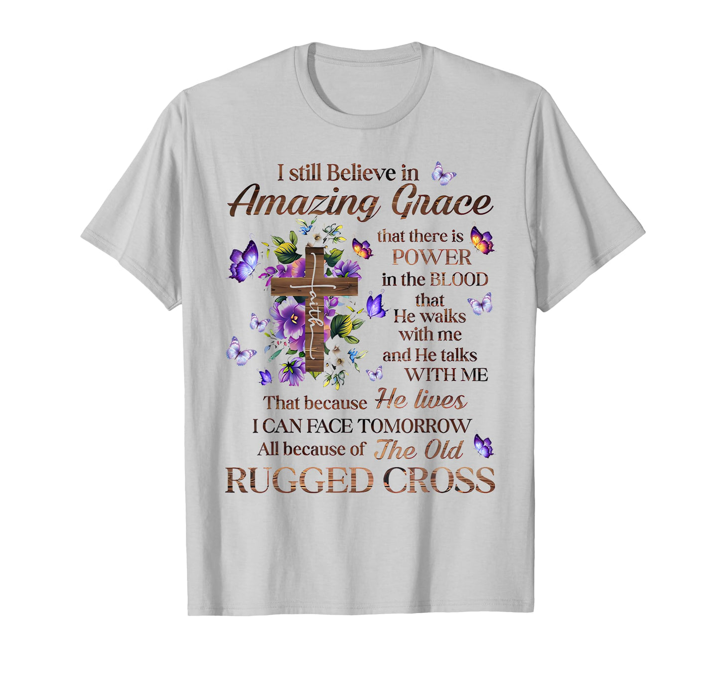 I Still Believe In Amazing Grace Jesus Christian T-Shirt