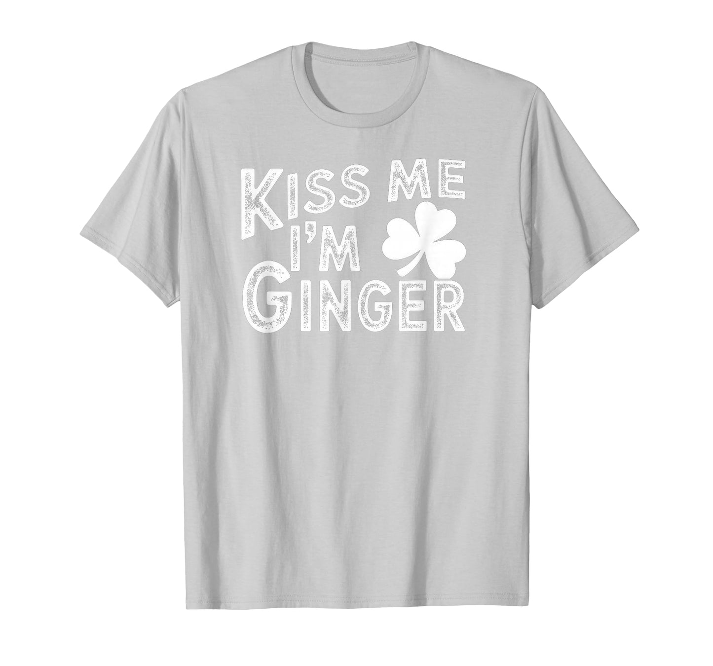 Kiss Me I'm Ginger St. Patrick's Day T-Shirt - T-Shirt | Ash