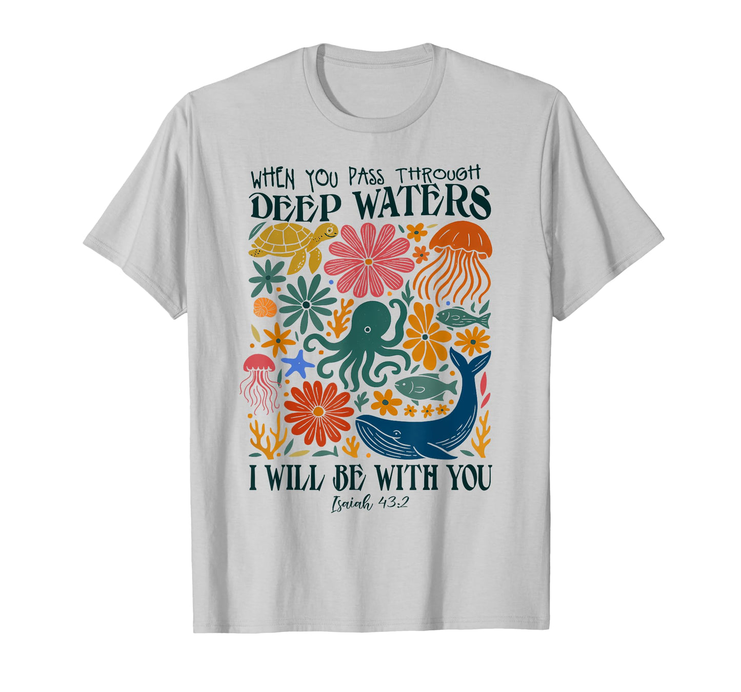 Retro Summer Ocean When You Pass Through Deep Waters Outfit T-Shirt