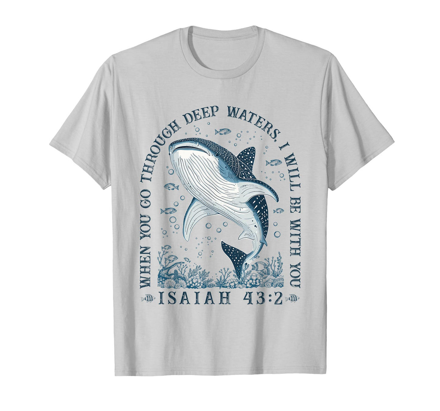 When You Go Through Deep Waters I'll Be With-You Christian T-Shirt