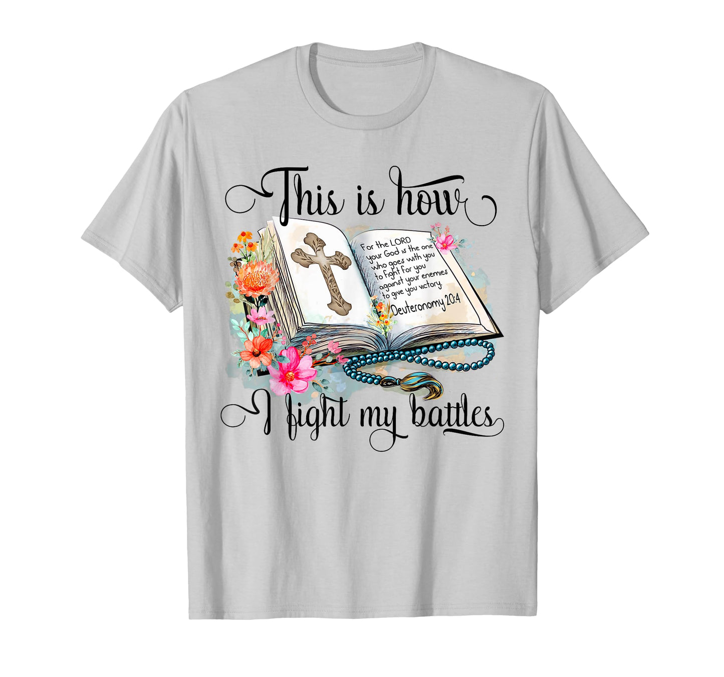 Jesus Is Calling This Is How I Fight My Battles Cross Floral Christian Women's T-Shirt 3X-Large Grey