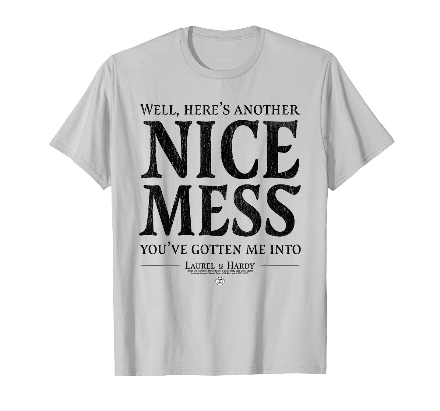 Laurel & Hardy Here's Another Nice Mess Ollie Quote T-Shirt