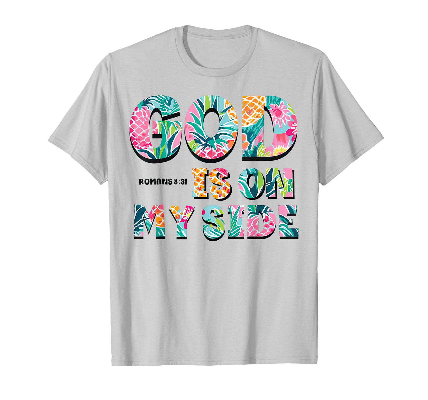 God is on my side Tropical Christian Message T-Shirt