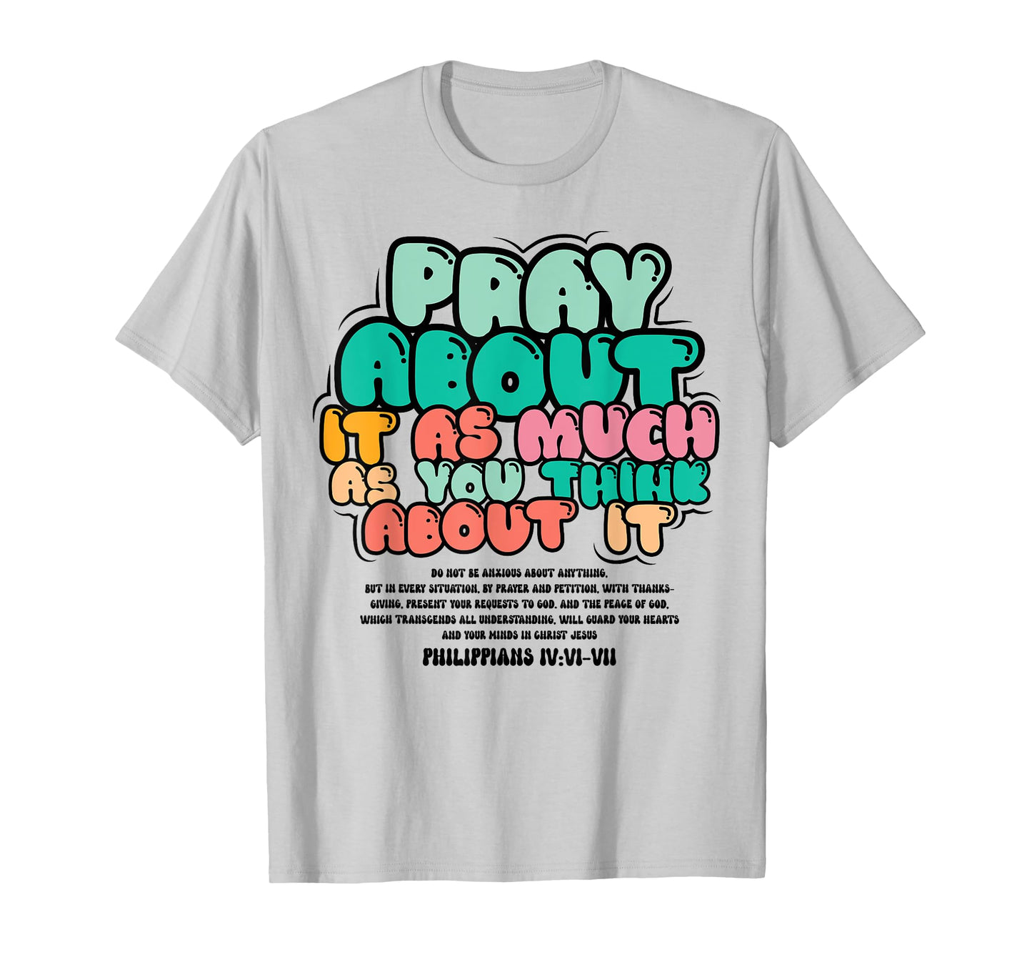 Christian Faith Pray About it As You Think About Religious T-Shirt