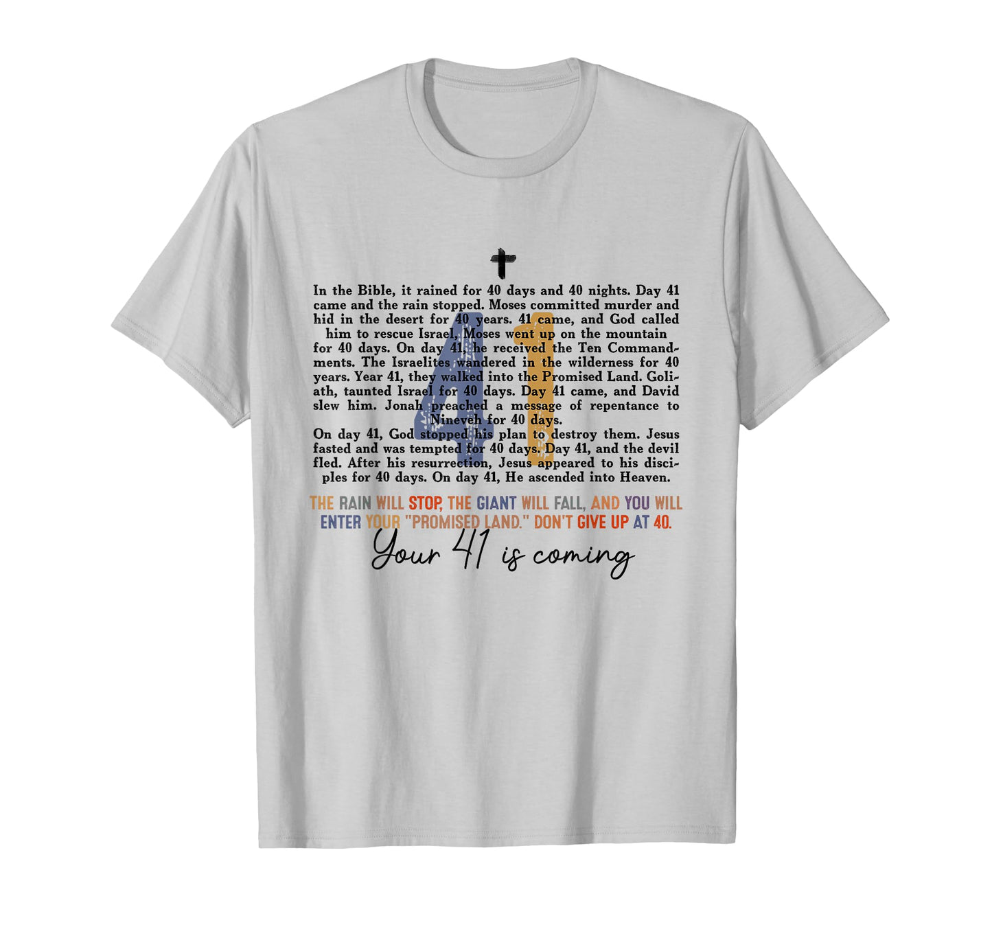 Your 41 Is Coming Religious Bible Verse Faith-Based Jesus T-Shirt