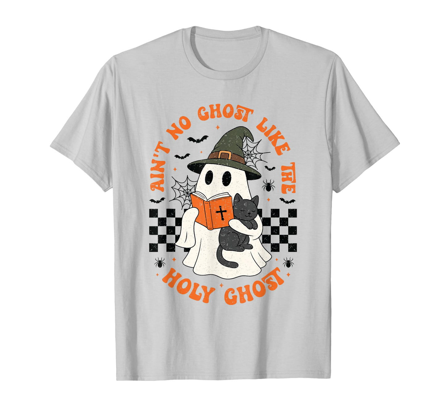 Ain't No Ghost Like The Holy Ghost Christian Halloween T-Shirt