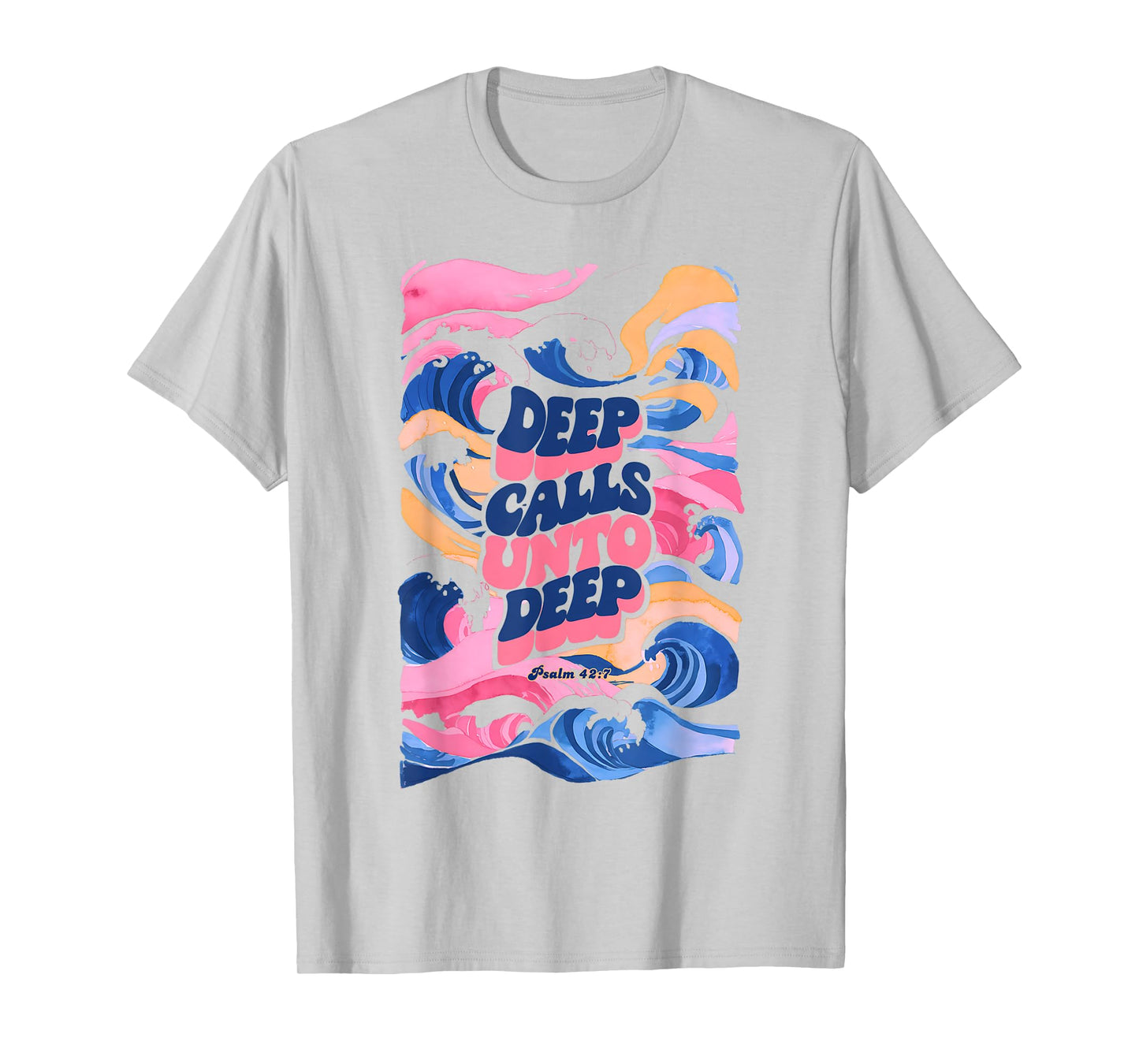 Christians Deep Calls Unto Deep Bible Verse Faith Gift T-Shirt