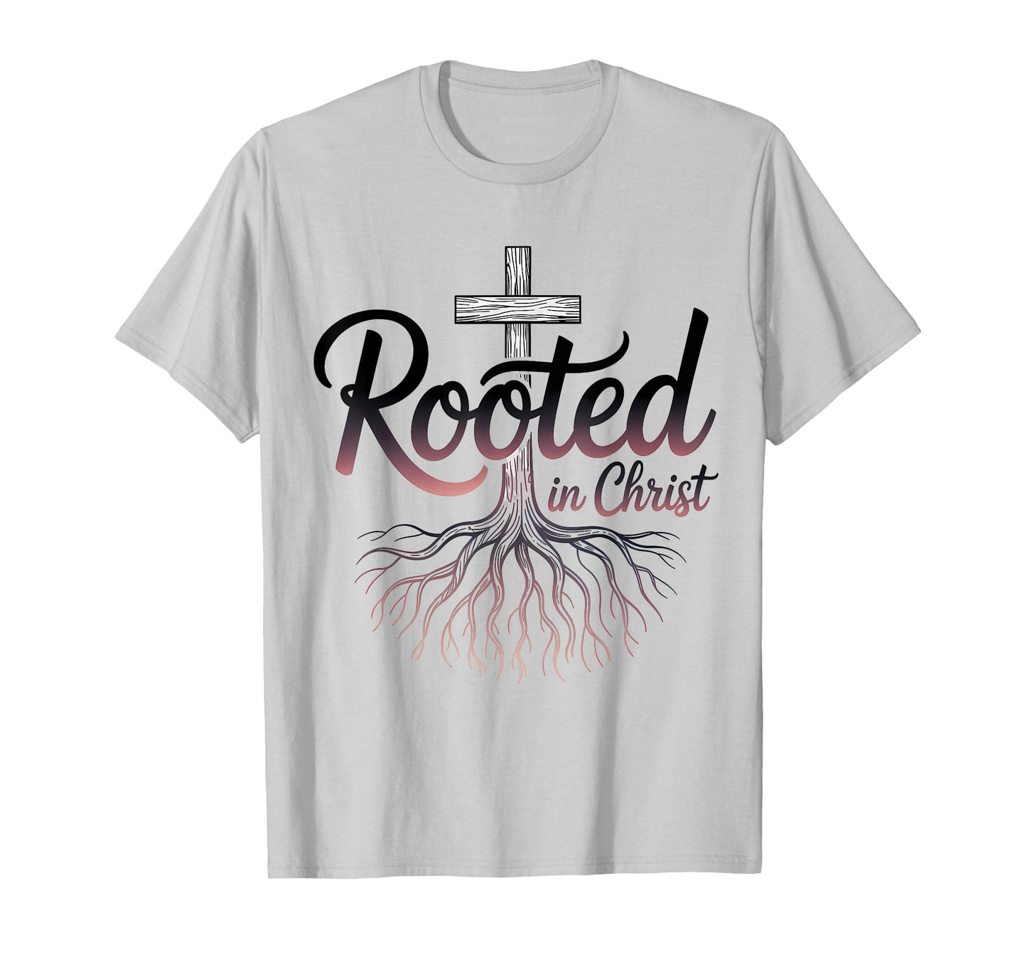 Rooted in Christ Jesus Christian Faith Cross T-Shirt