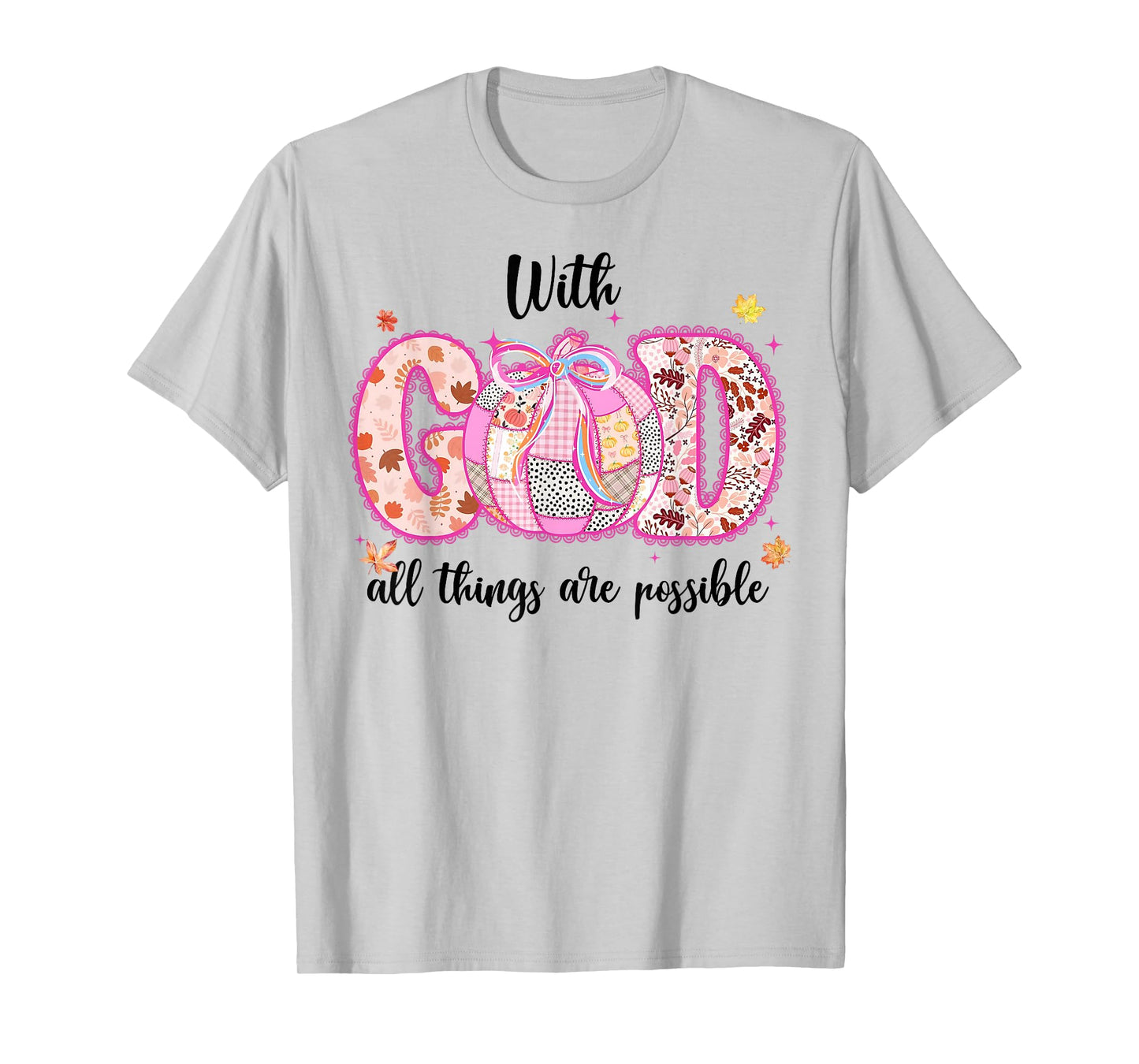 with God All Things are Possible Fall Pumpkin Spice Women T-Shirt