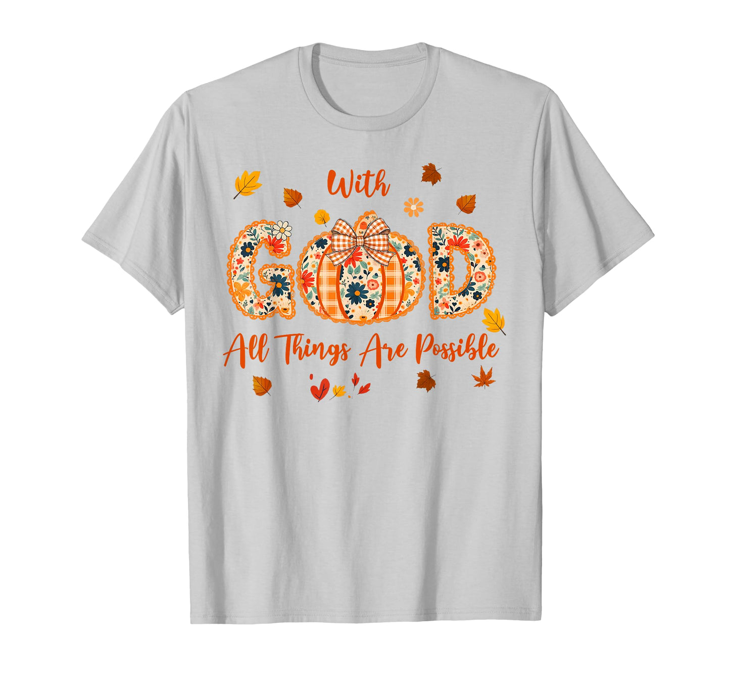 with God All Things are Possible Fall Pumpkin Spice Women T-Shirt