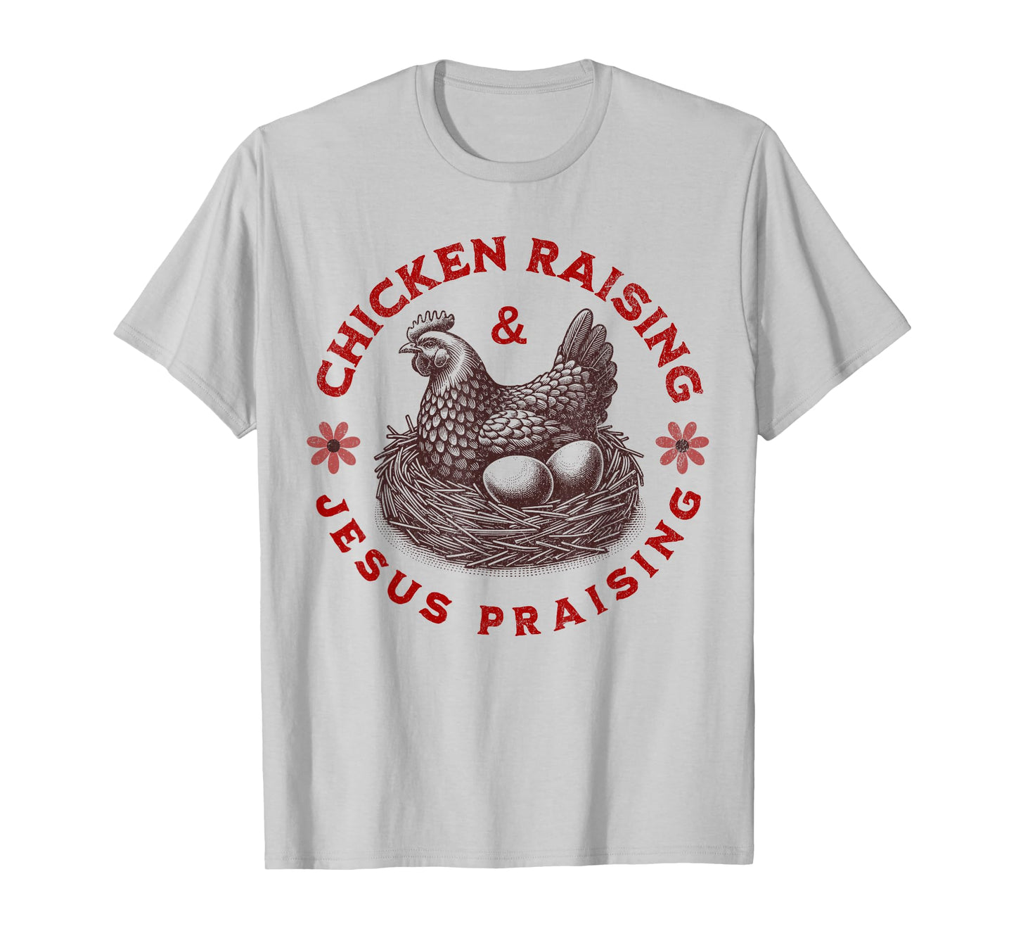 Chicken Raising & Jesus Praising Retro Women's Faith apparel T-Shirt