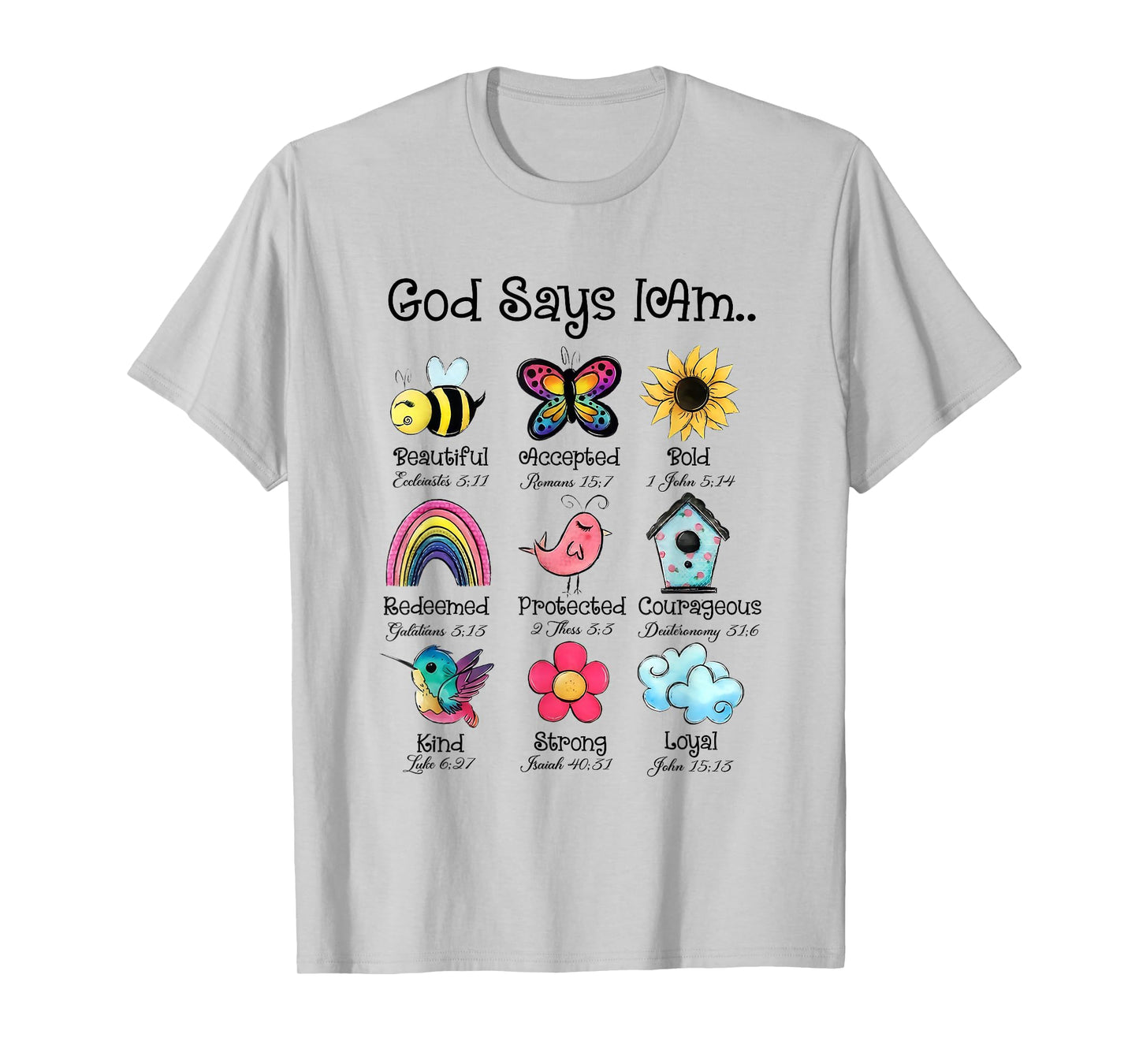 God Says I am... T-Shirt