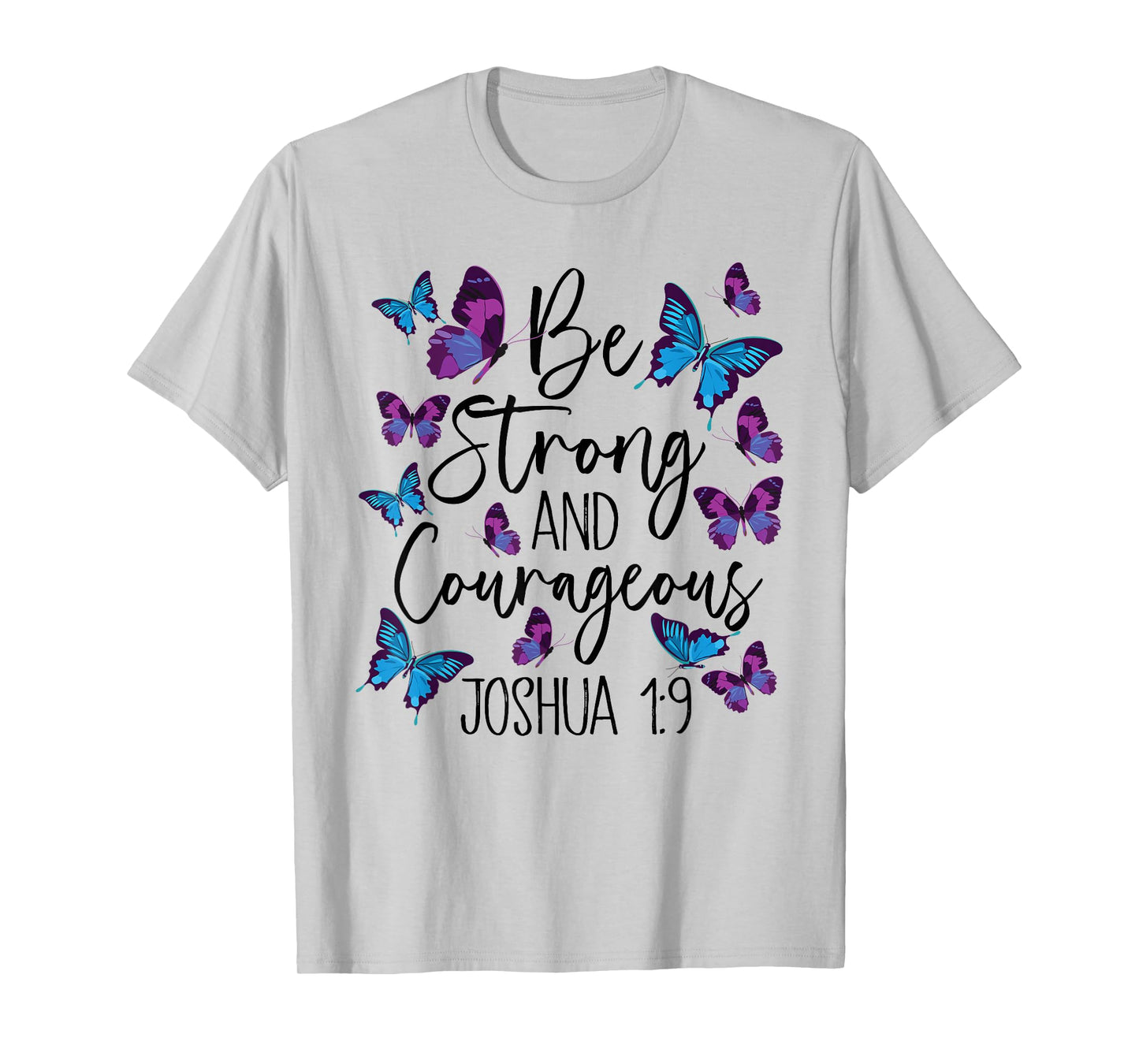 Christian Bible Verse Be Strong Joshua 1:9 Butterfly T-Shirt