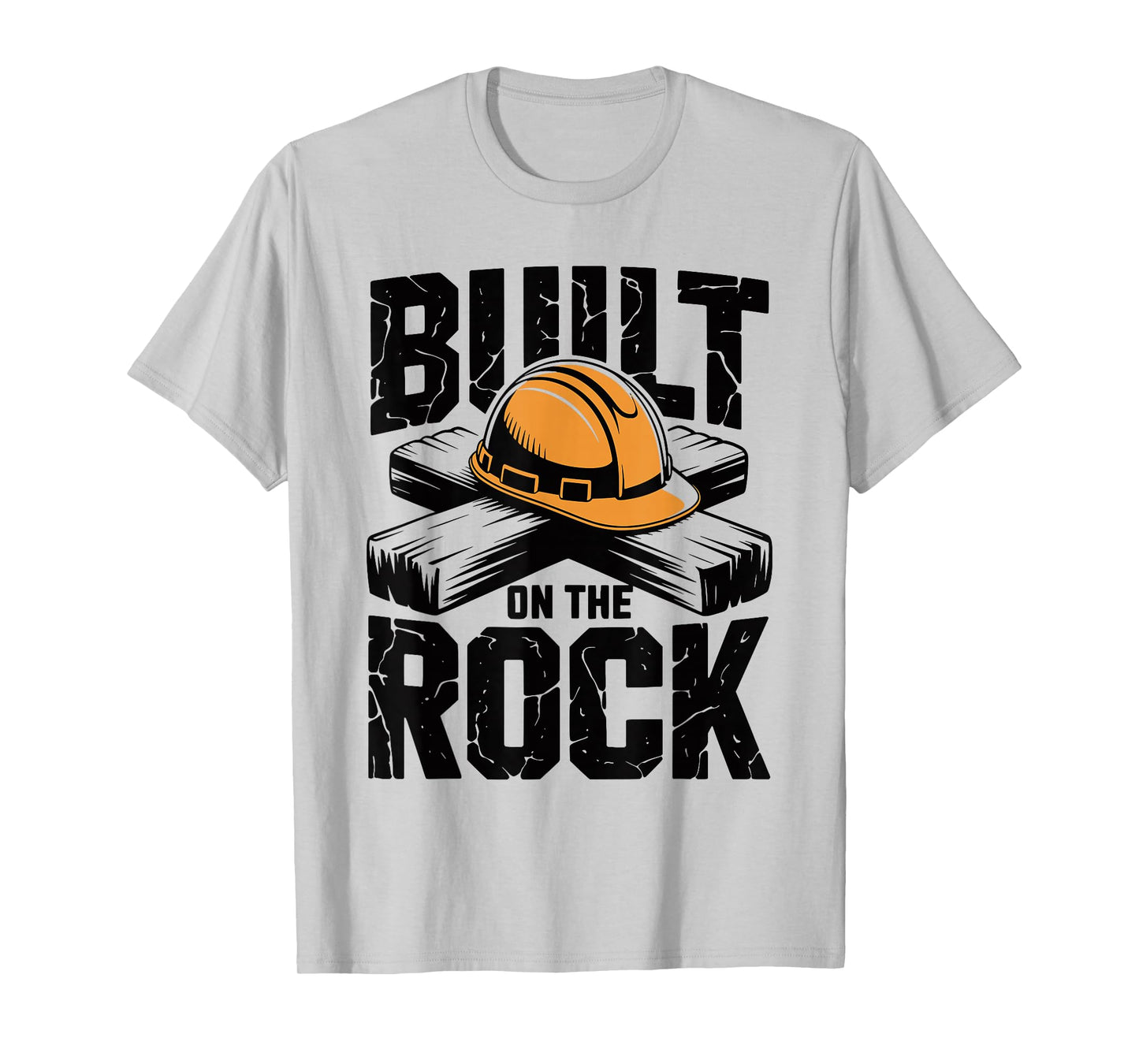 Built on The Rock Christian Faith Construction Worker T-Shirt