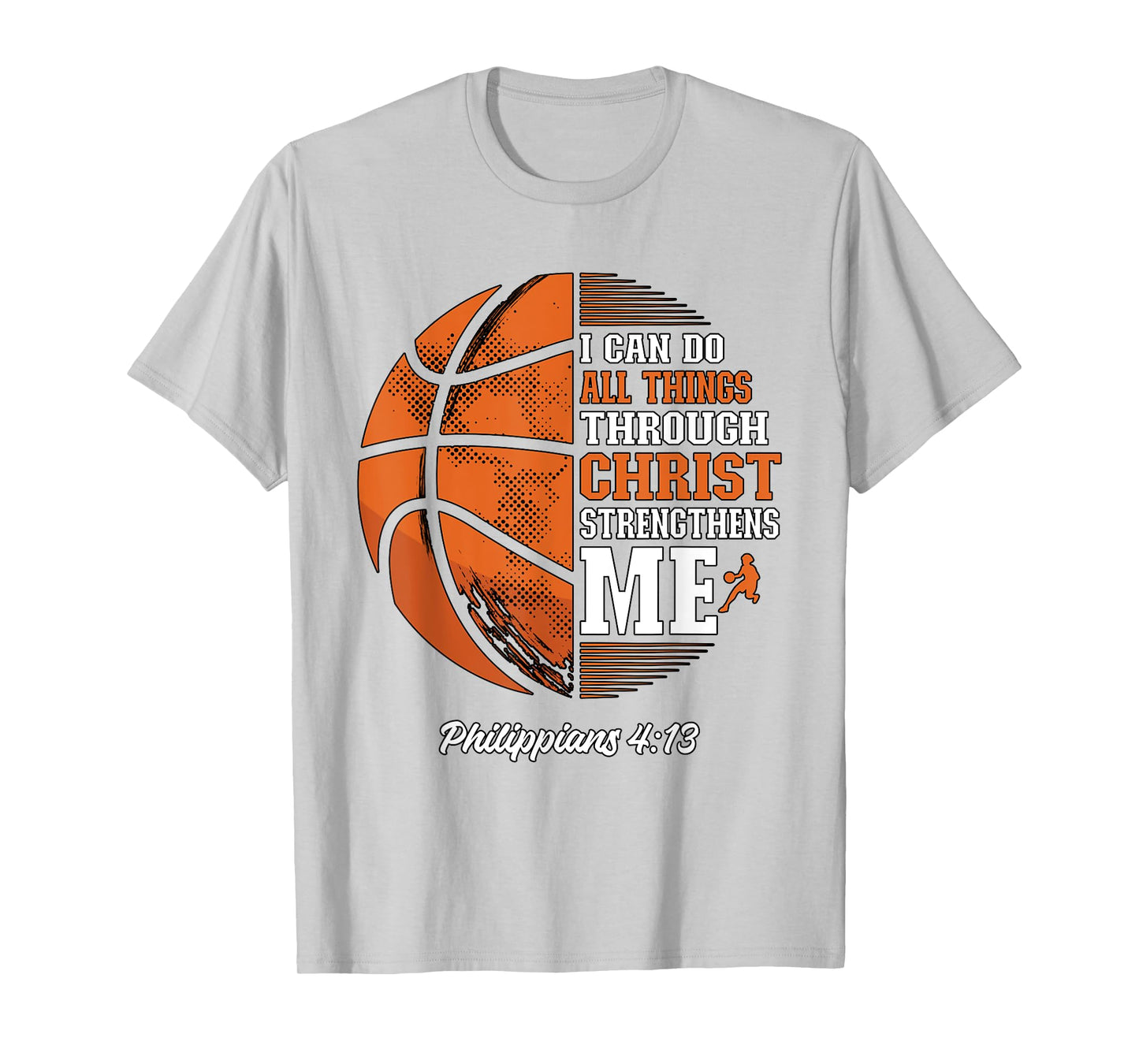 I Can Do All Things Through Christ Basketball T-Shirt