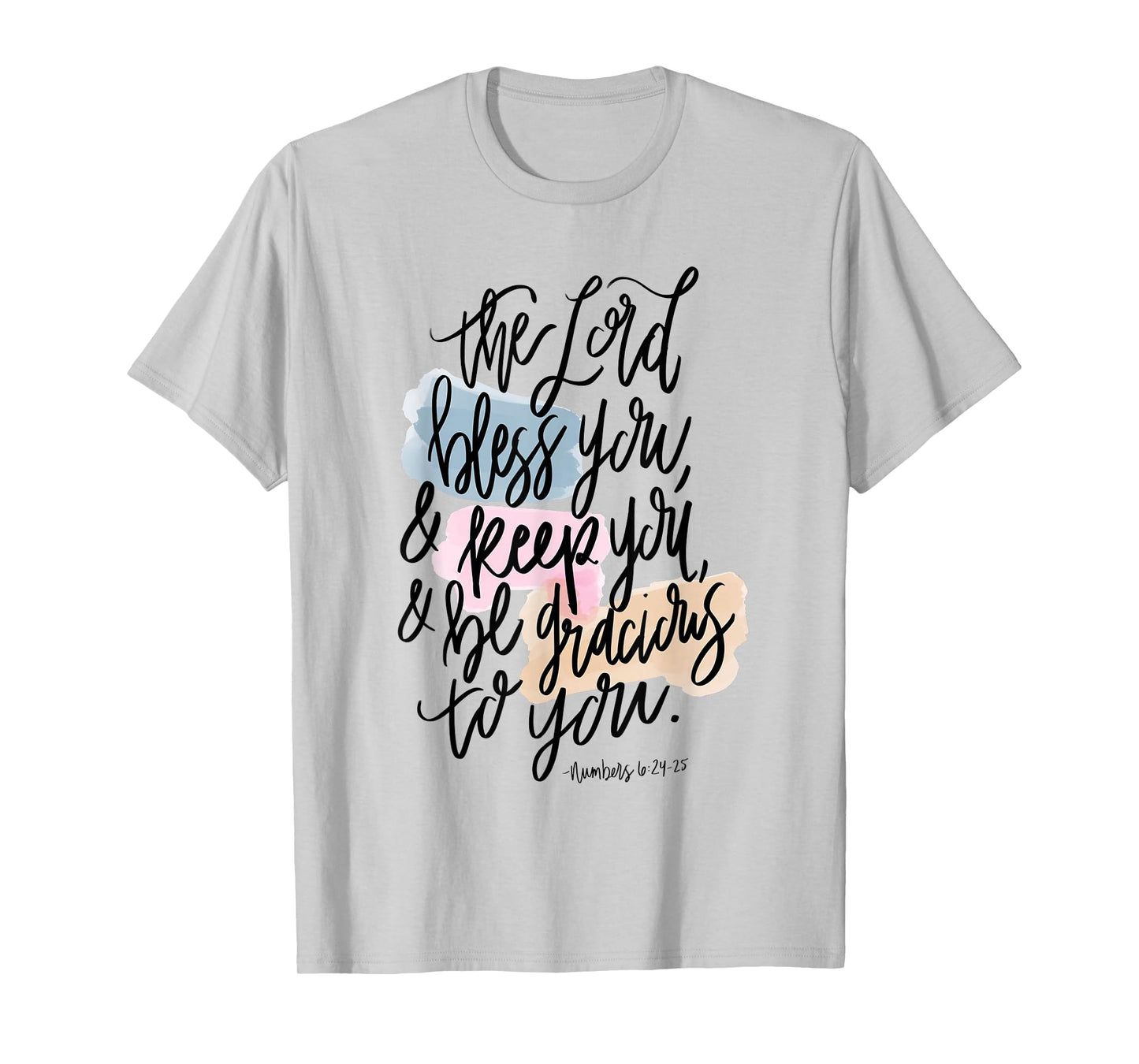 The Lord Bless You & Keep You - Scripture Design Num 6:24-25 T-Shirt