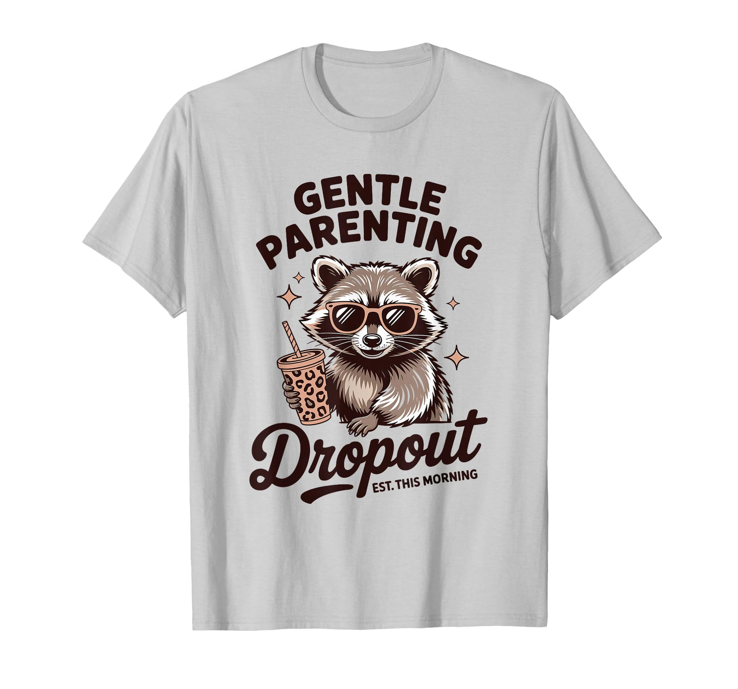Motherhood Gentle Parenting Dropout Humor Quote T-Shirt