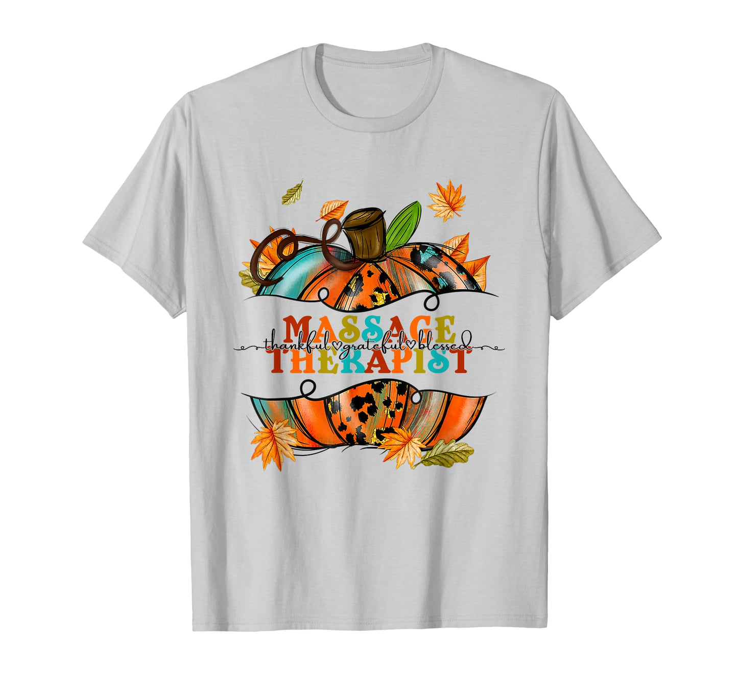 Thankful Grateful Massage Therapist Pumpkin Autumn Fall T-Shirt