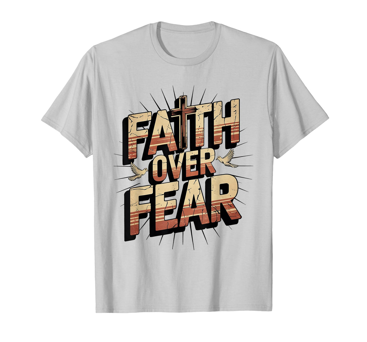 Faith Over Fear God Jesus Cross Christian Faith Religious T-Shirt