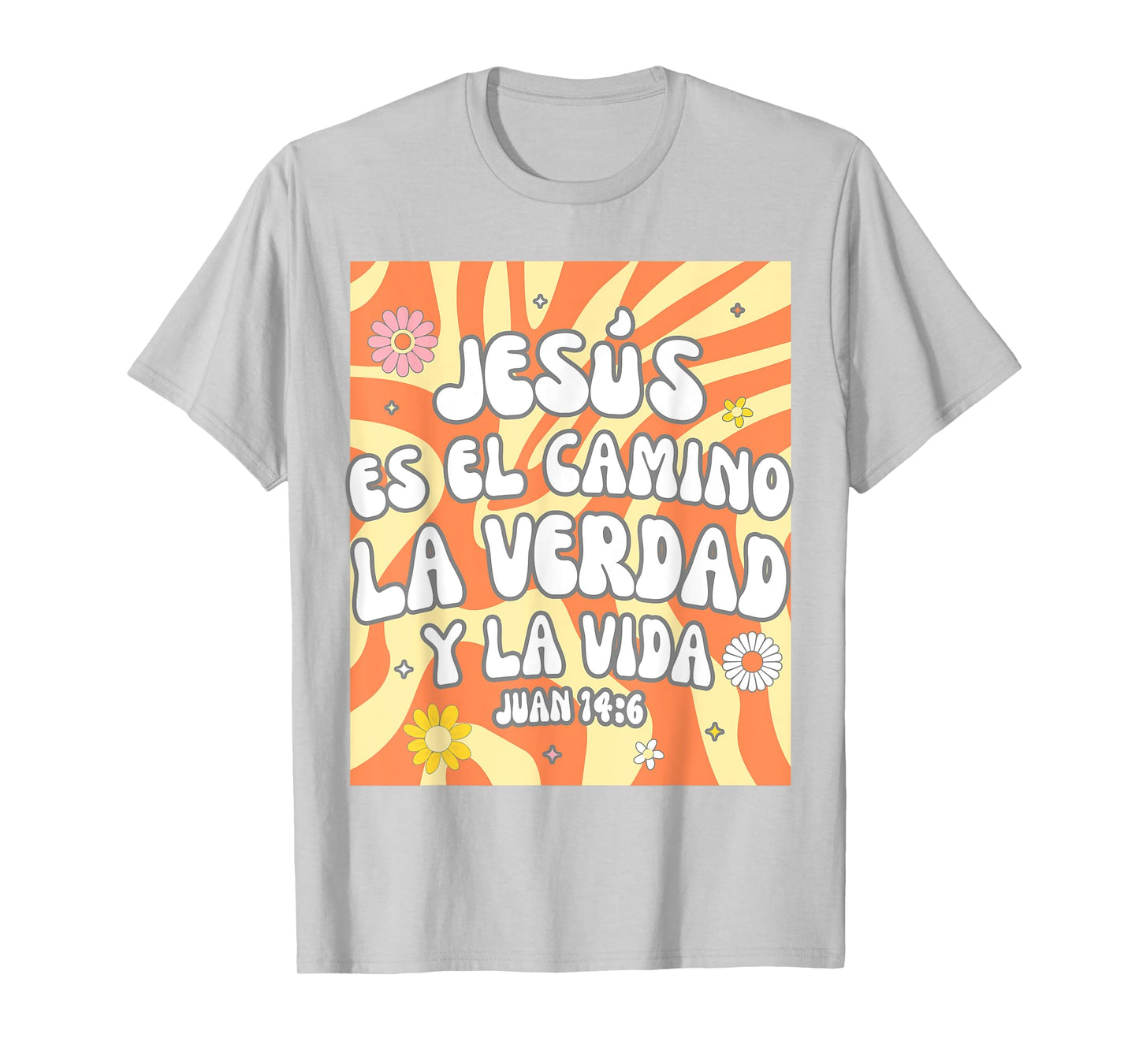 Spanish Christian God Jesus Es El Camino La Verdad Y La Vida T-Shirt