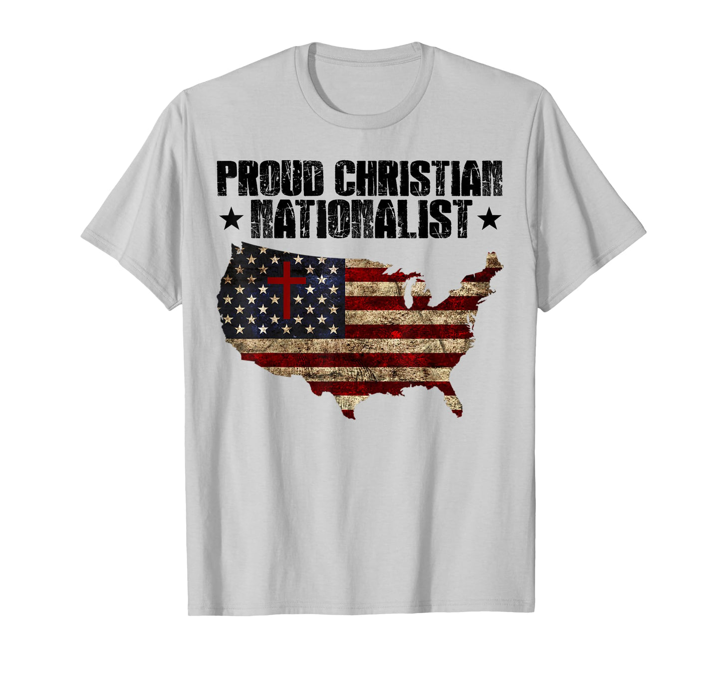 Proud Christian Nationalist American Flag Faith Cross Women Men T-Shirt