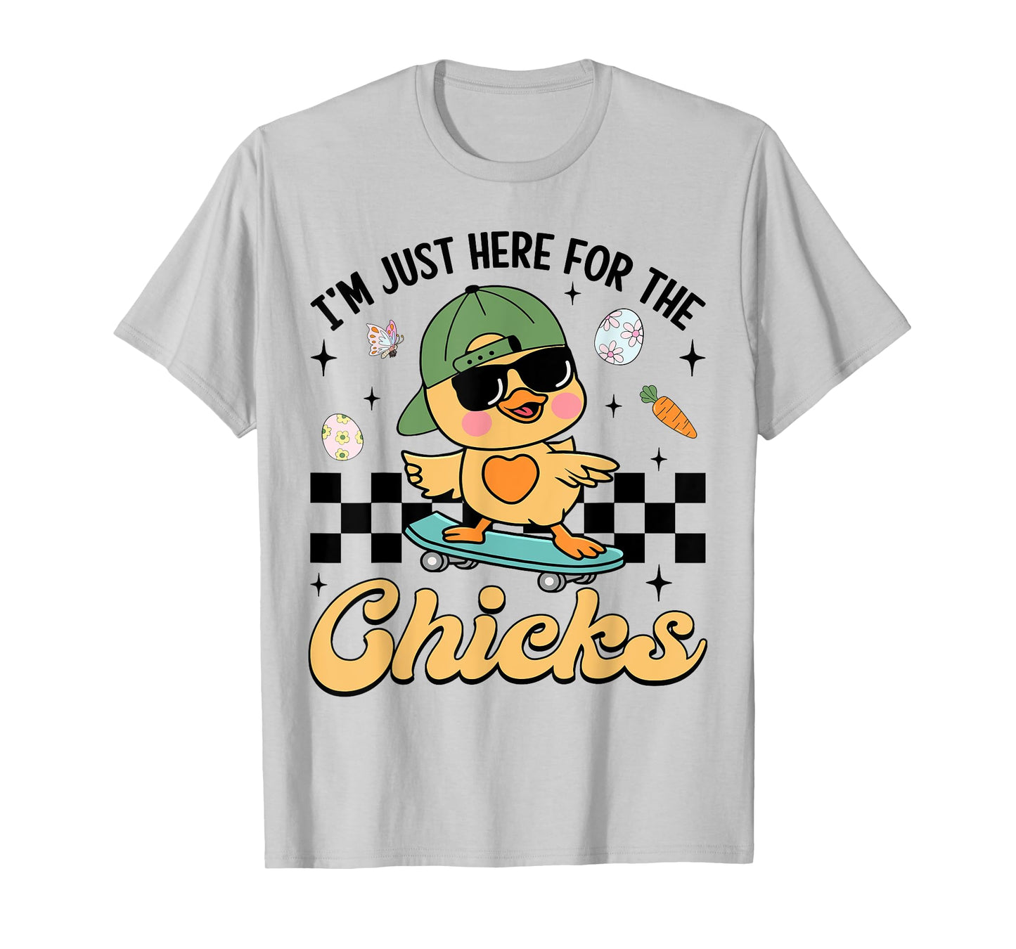 I'm Just Here For The Chicks Cute Easter Boys Kids Toddlers T-Shirt
