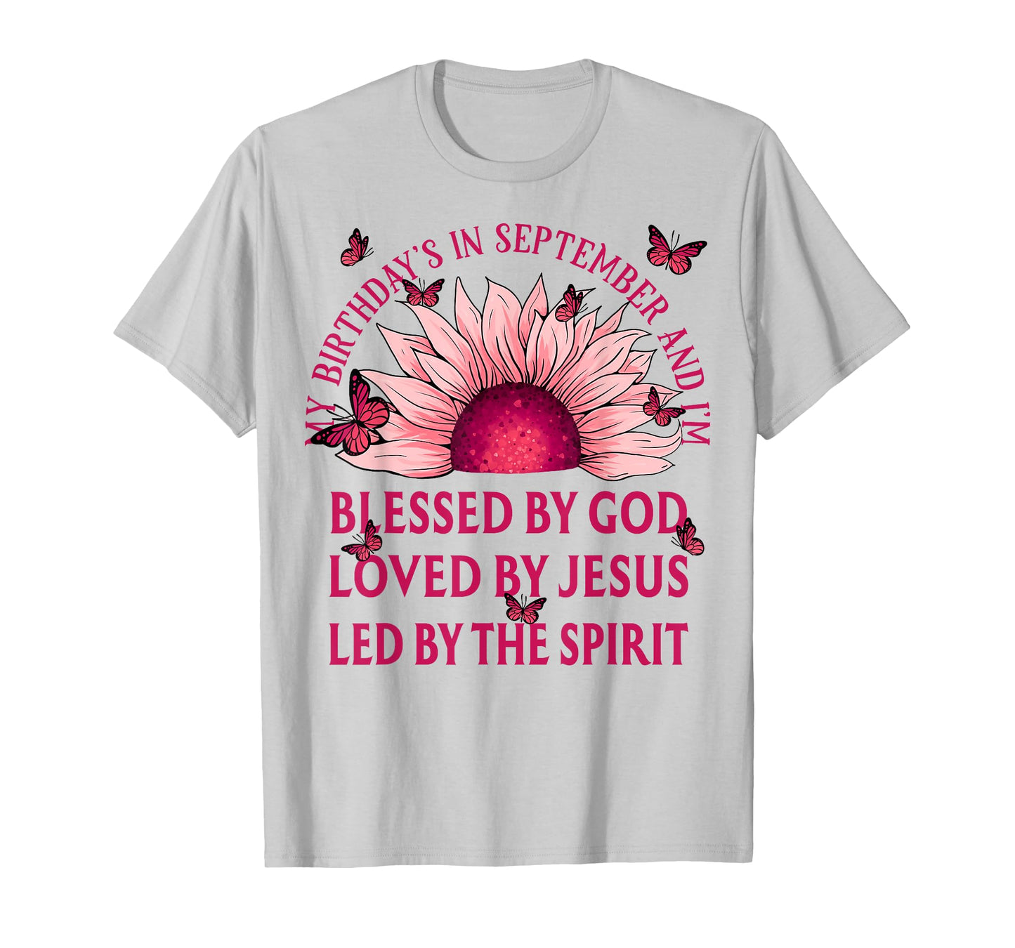 Blessed By God September Birth Month Pink Sunflower T-Shirt