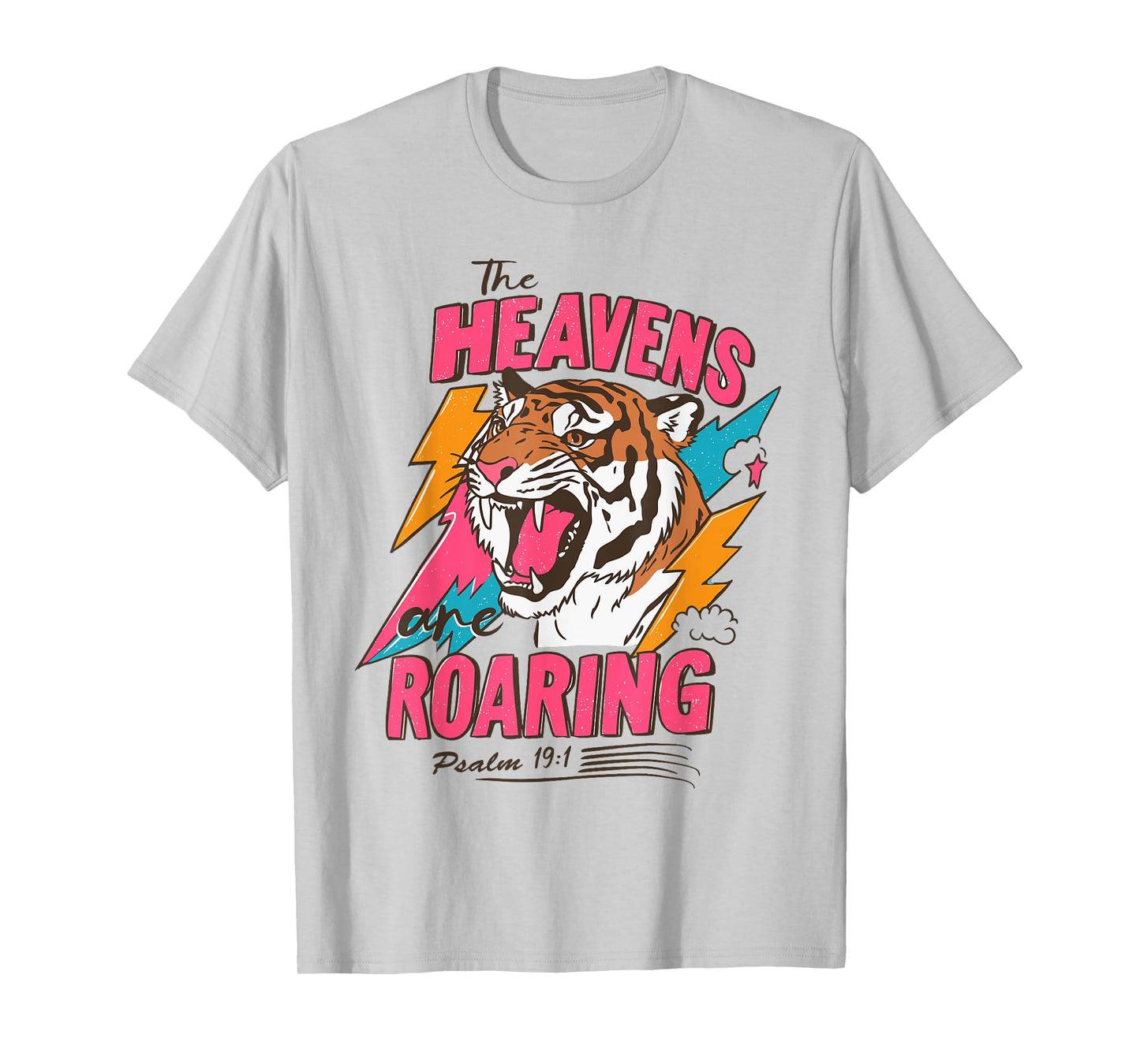 The Heavens are Roaring Bible Verse Faith Christian Jesus T-Shirt