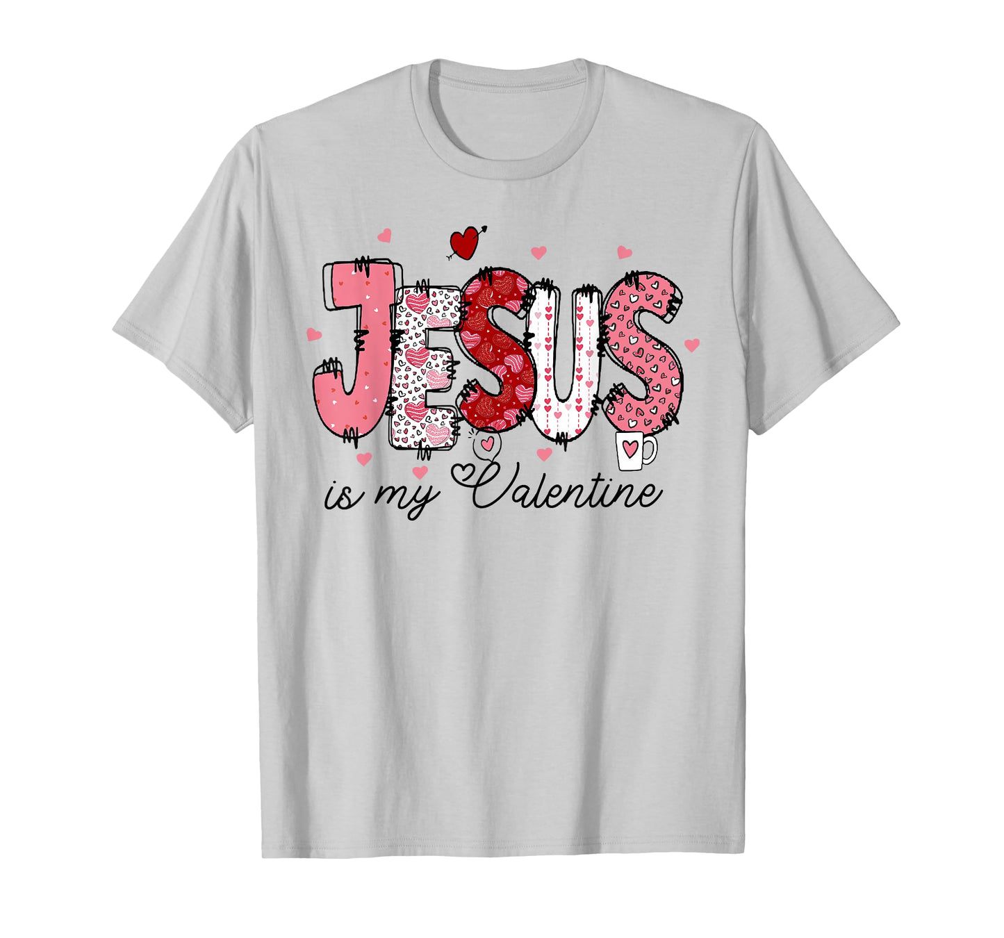 Jesus Is My Valentine Christian Heart Girl Women T-Shirt