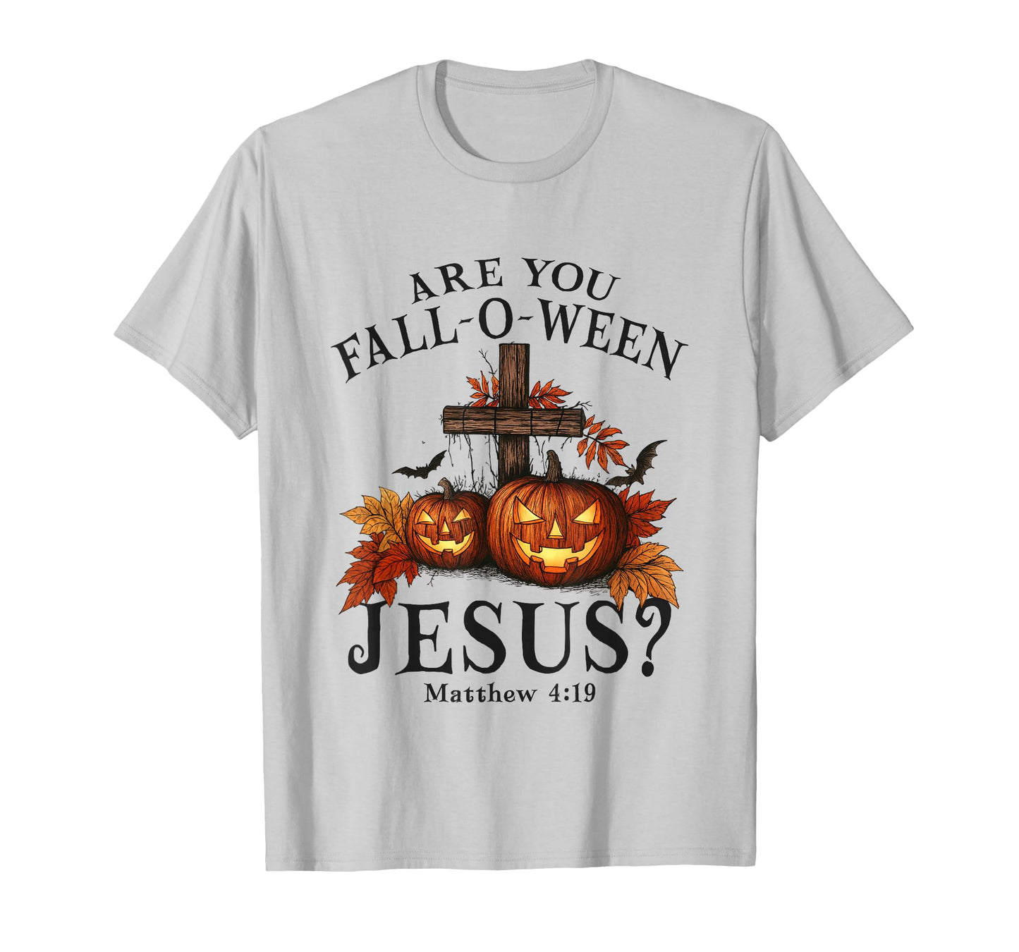 are You Fall-O-Ween Jesus Christian Pumpkins Halloween T-Shirt