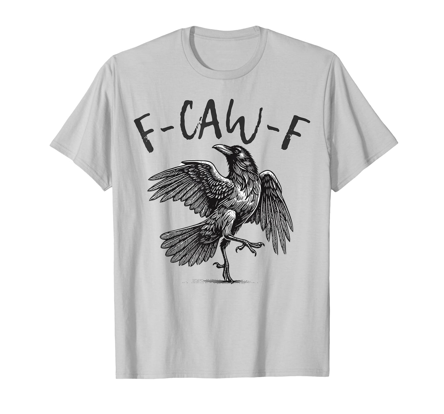 Black Crow, F-Caw-F Funny Black Bird T-Shirt