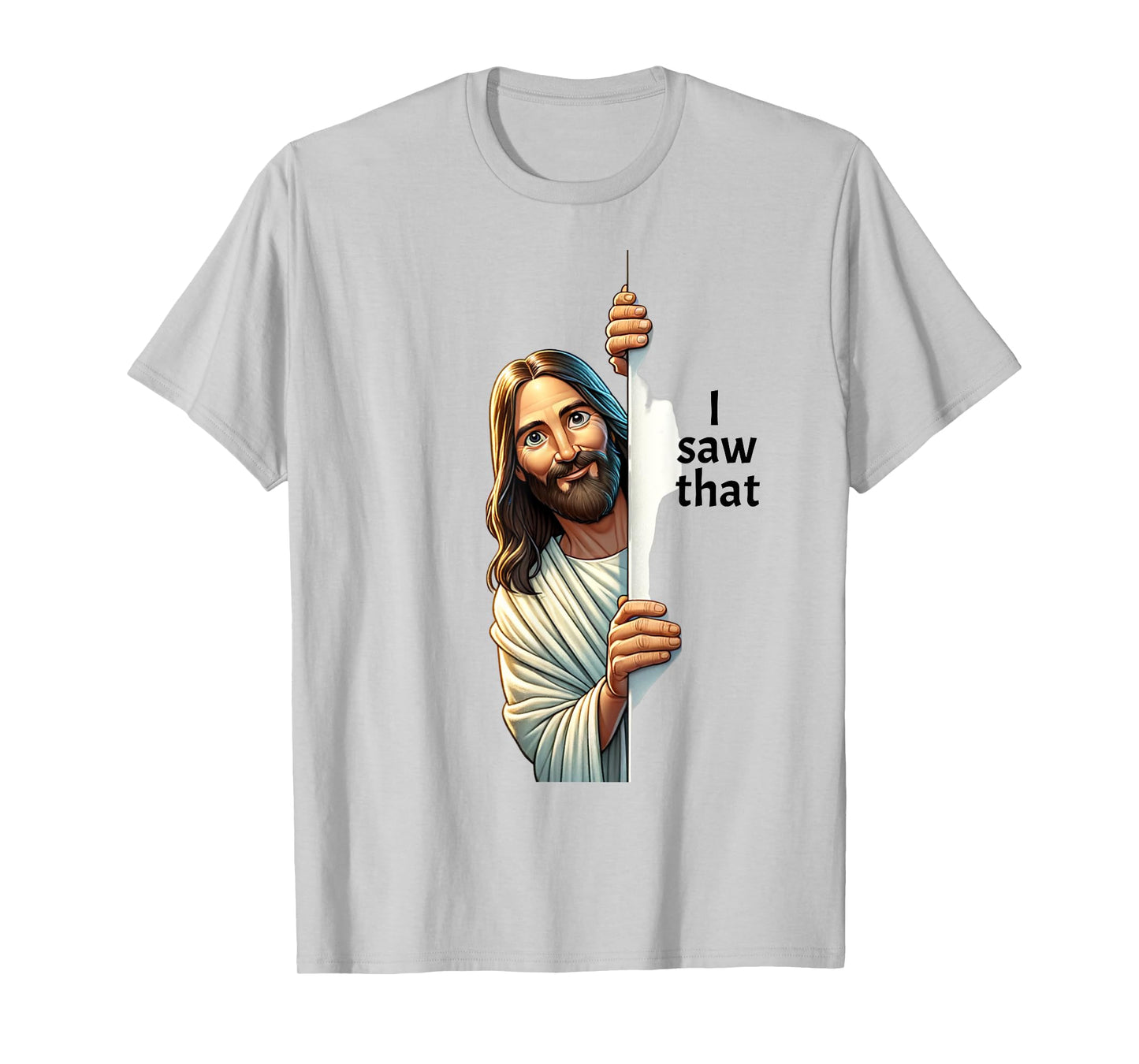 Jesus Christ I Saw That T-Shirt