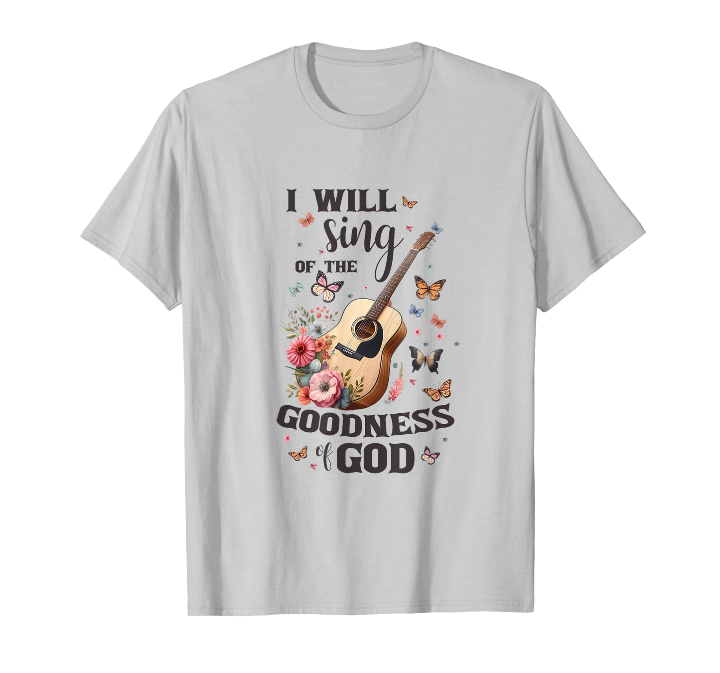 Christian Floral Guitar I Will Sing Of The Goodness Of God T-Shirt