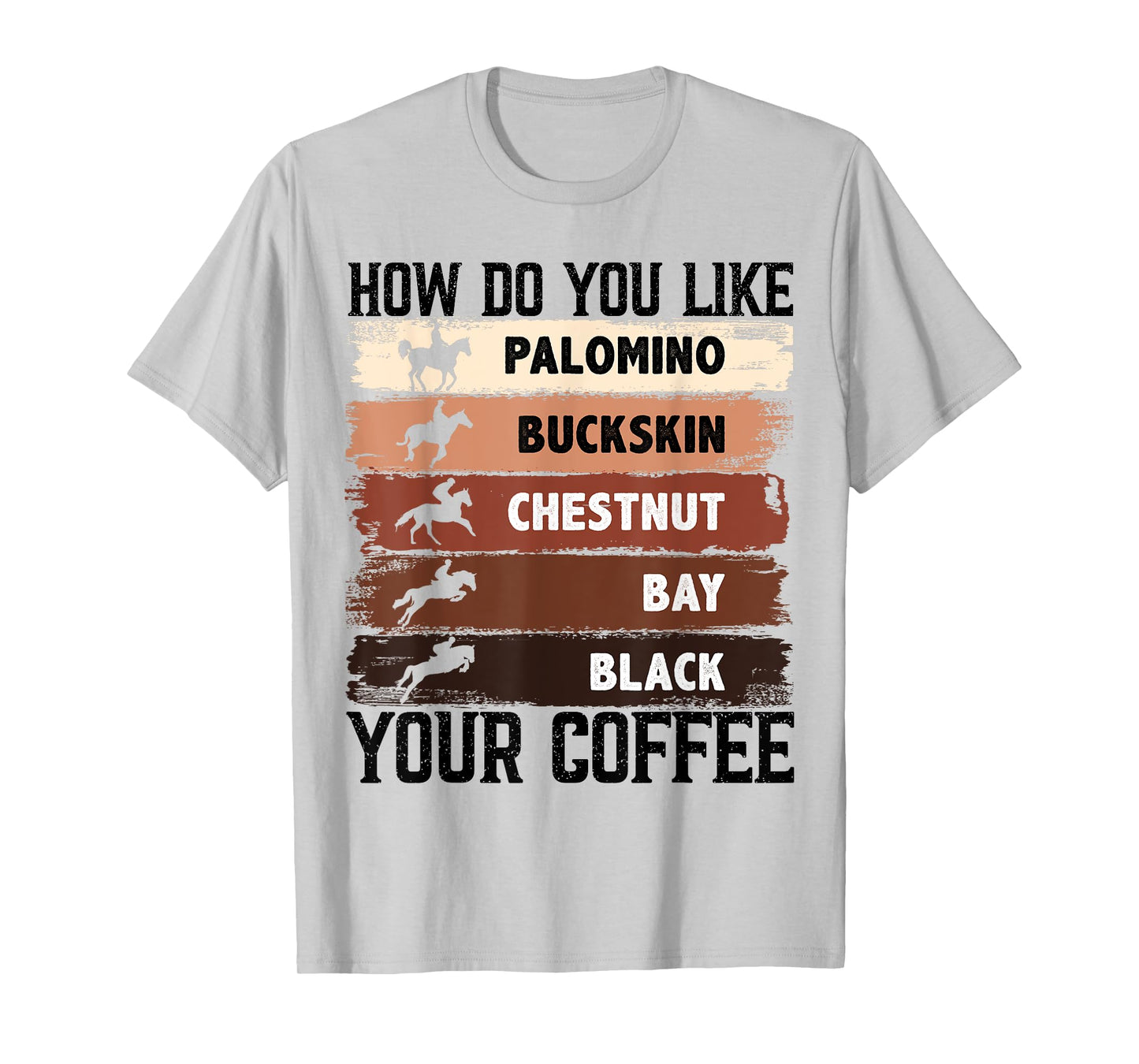 How Do You Like Your Coffee, Animal Lover Horse Equestrian T-Shirt