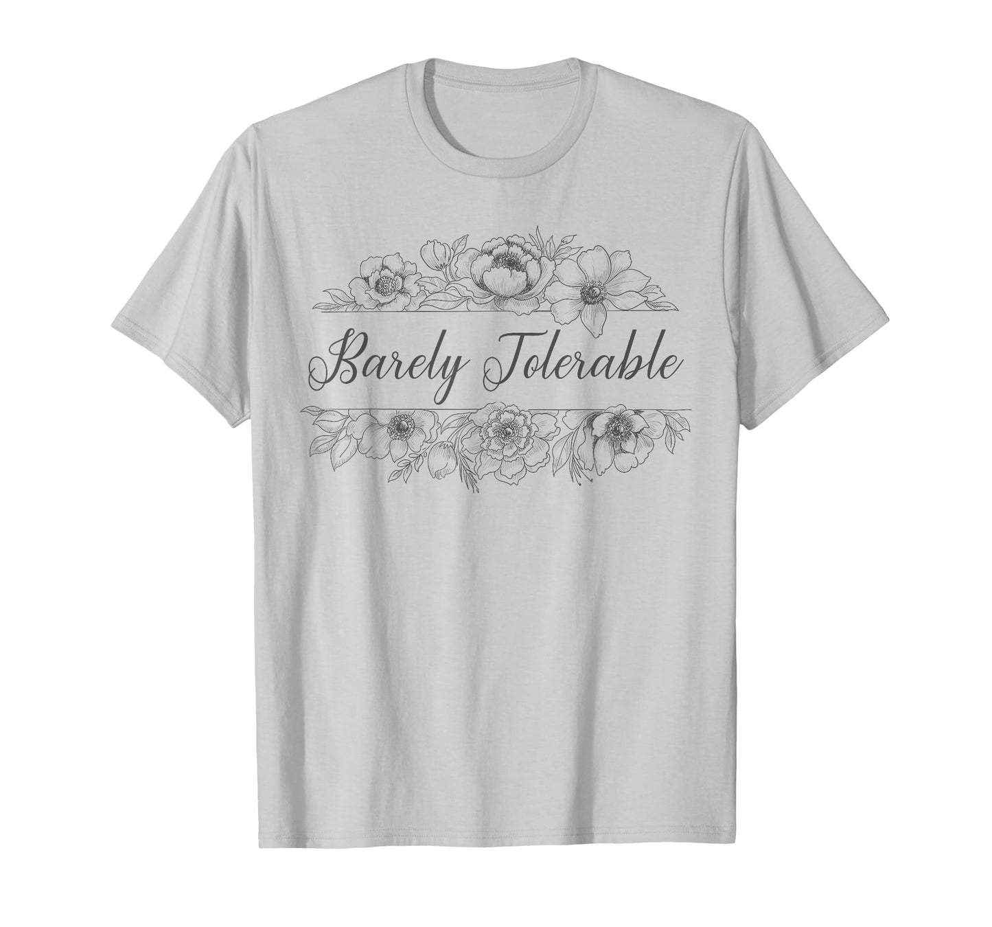 Barely Tolerable Floral Bookish Jane Austen Literature Quote T-Shirt