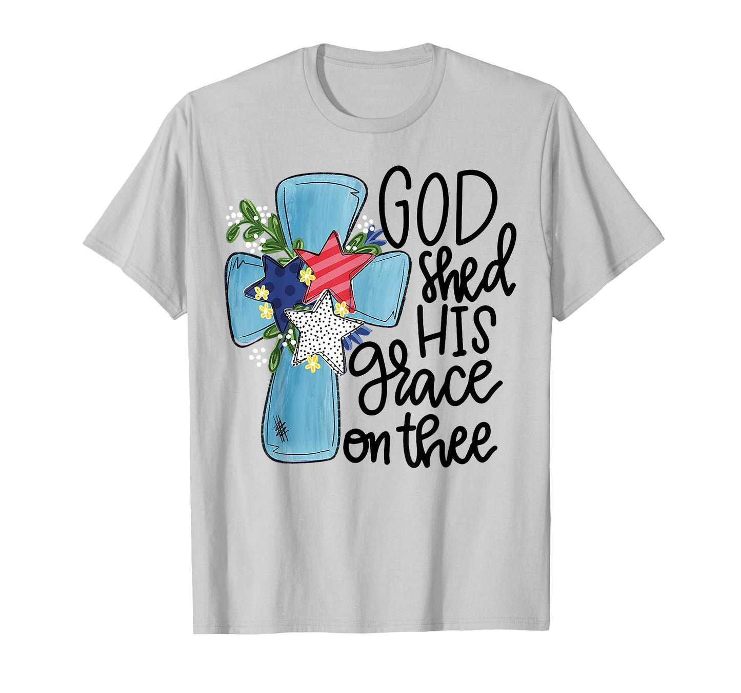 God Shed His Grace On Thee T-Shirt