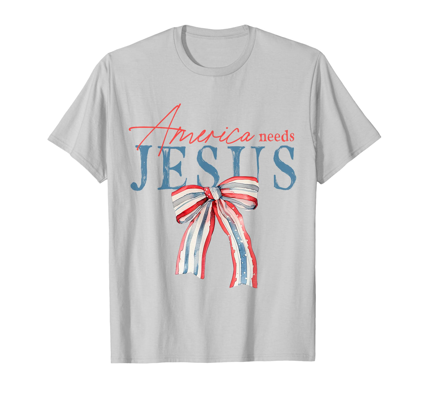 America Needs Jesus Coquette Bow Patriotic Christian Faith Women Kids Men T-Shirt