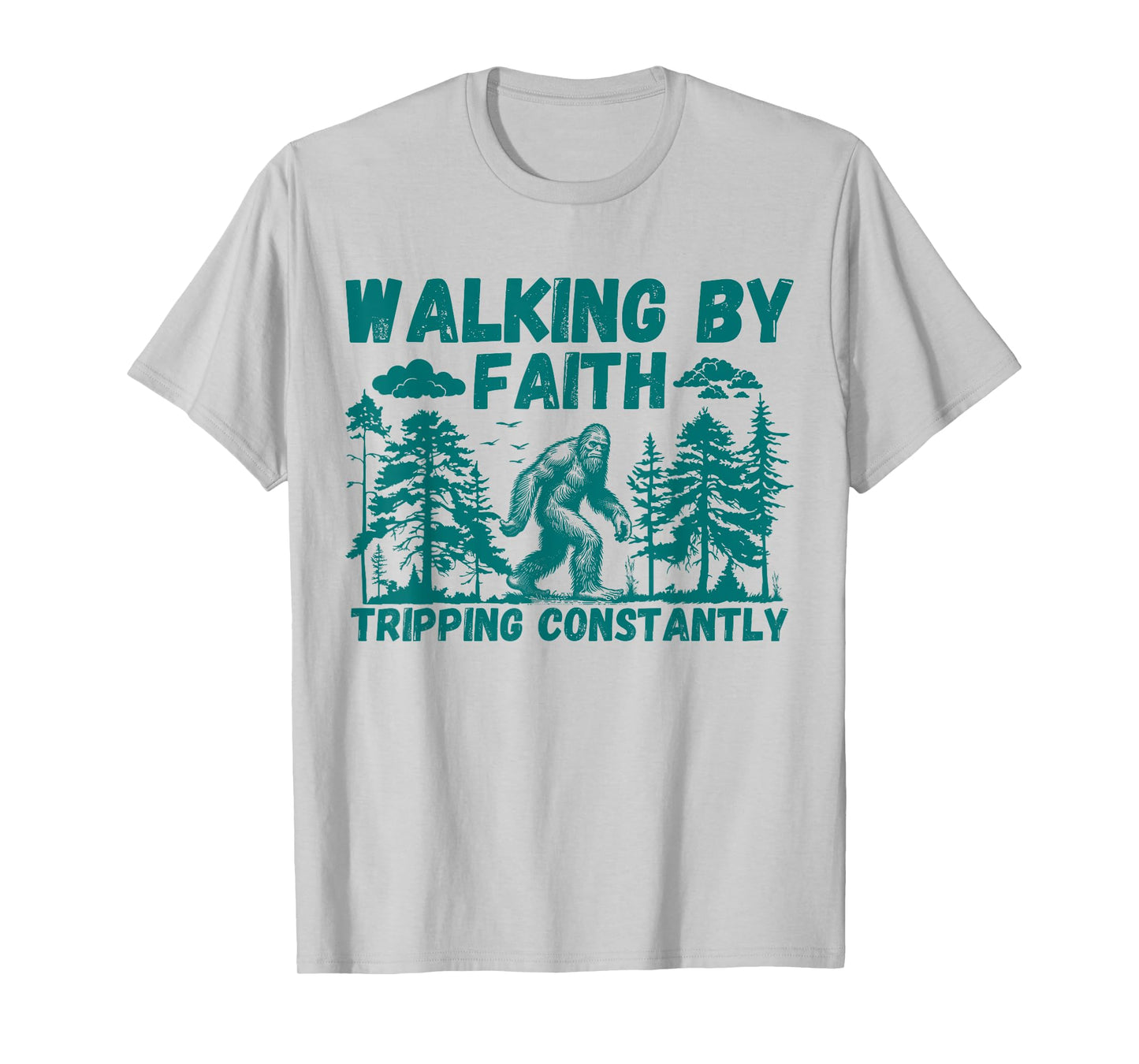 Walking By Faith Tripping Constantly T-Shirt