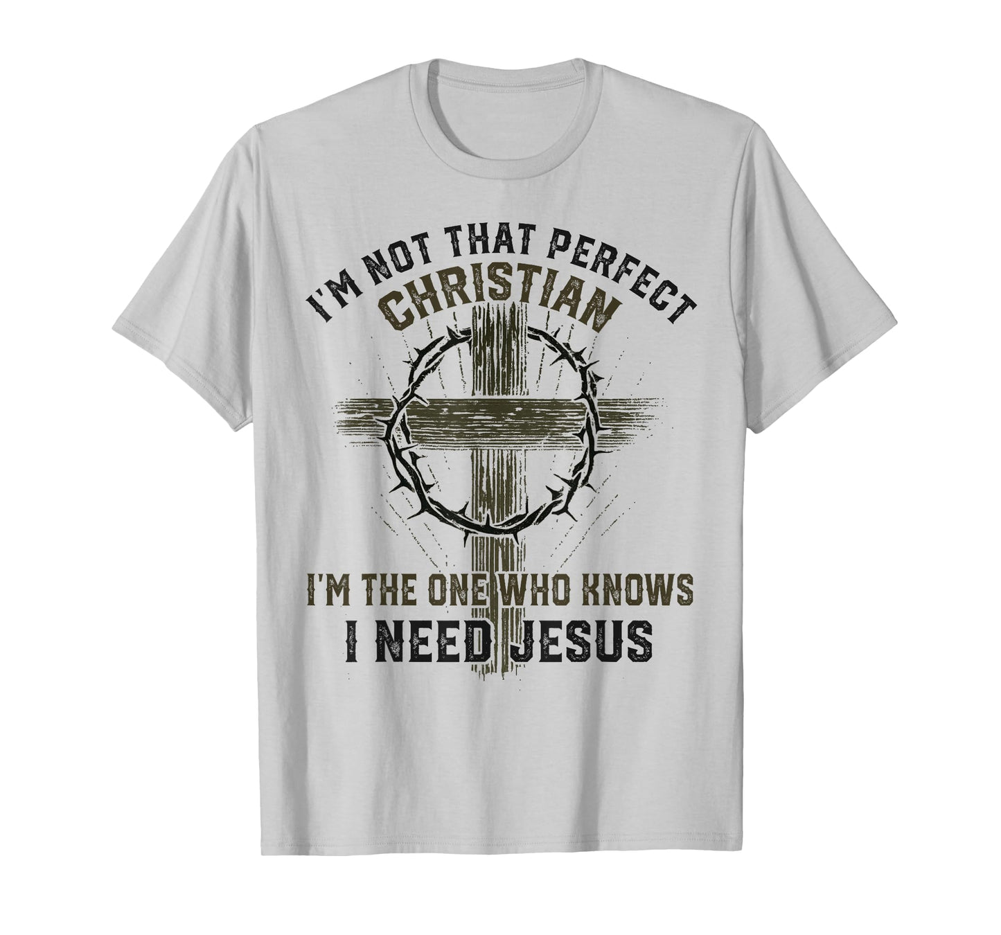 I'm Not That Perfect Christian Jesus Cross God Faith Bible T-Shirt