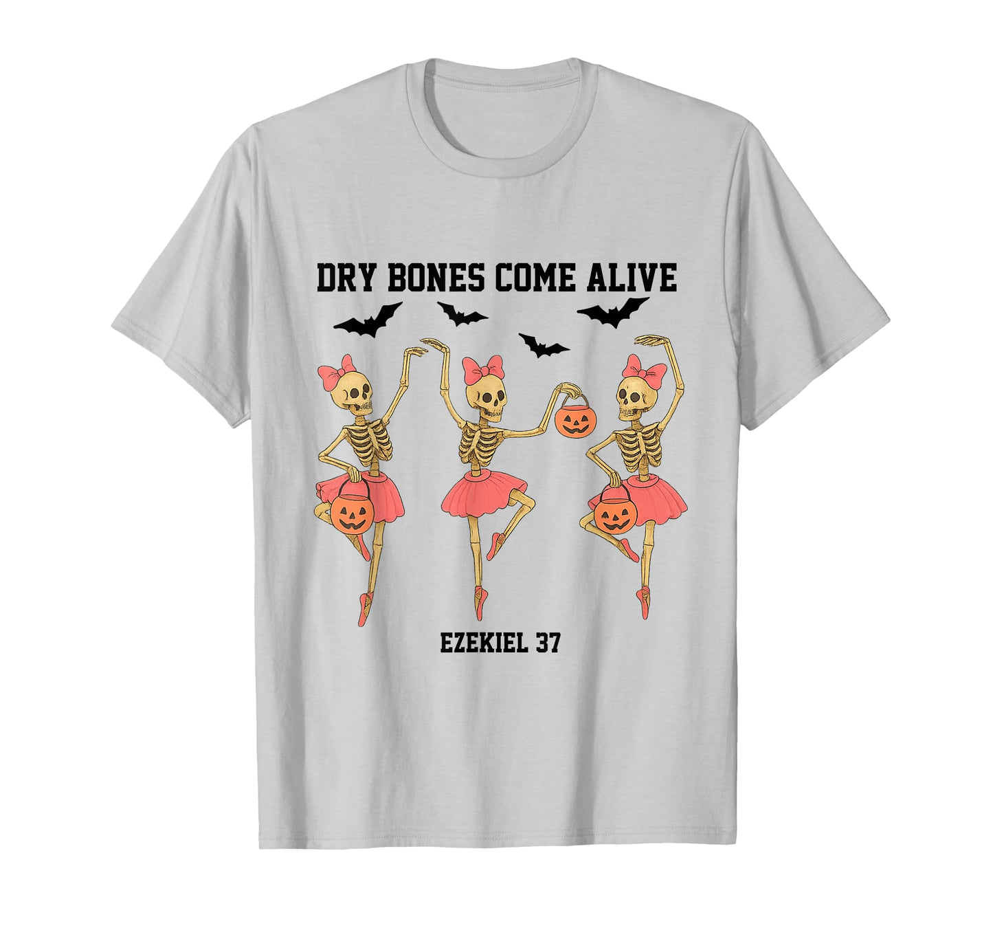 Dancing Skeleton Dry Bones Come Alive Christian Halloween T-Shirt