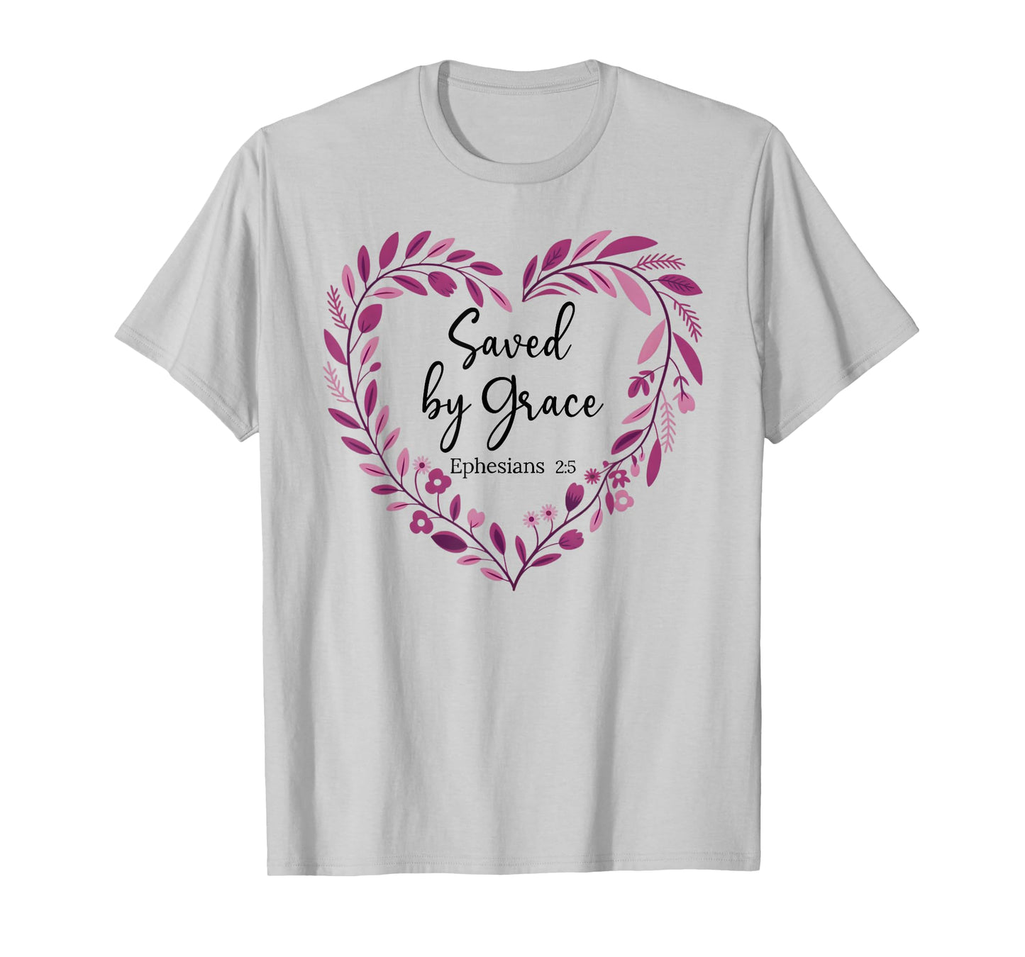Bible Verse Saved by Grace Through Faith Scripture God Quote T-Shirt