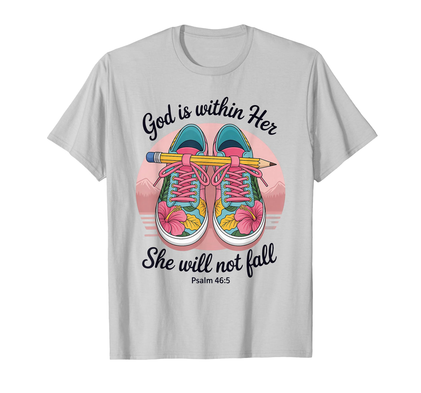 God is Within Her She Will Not Fall T-Shirt