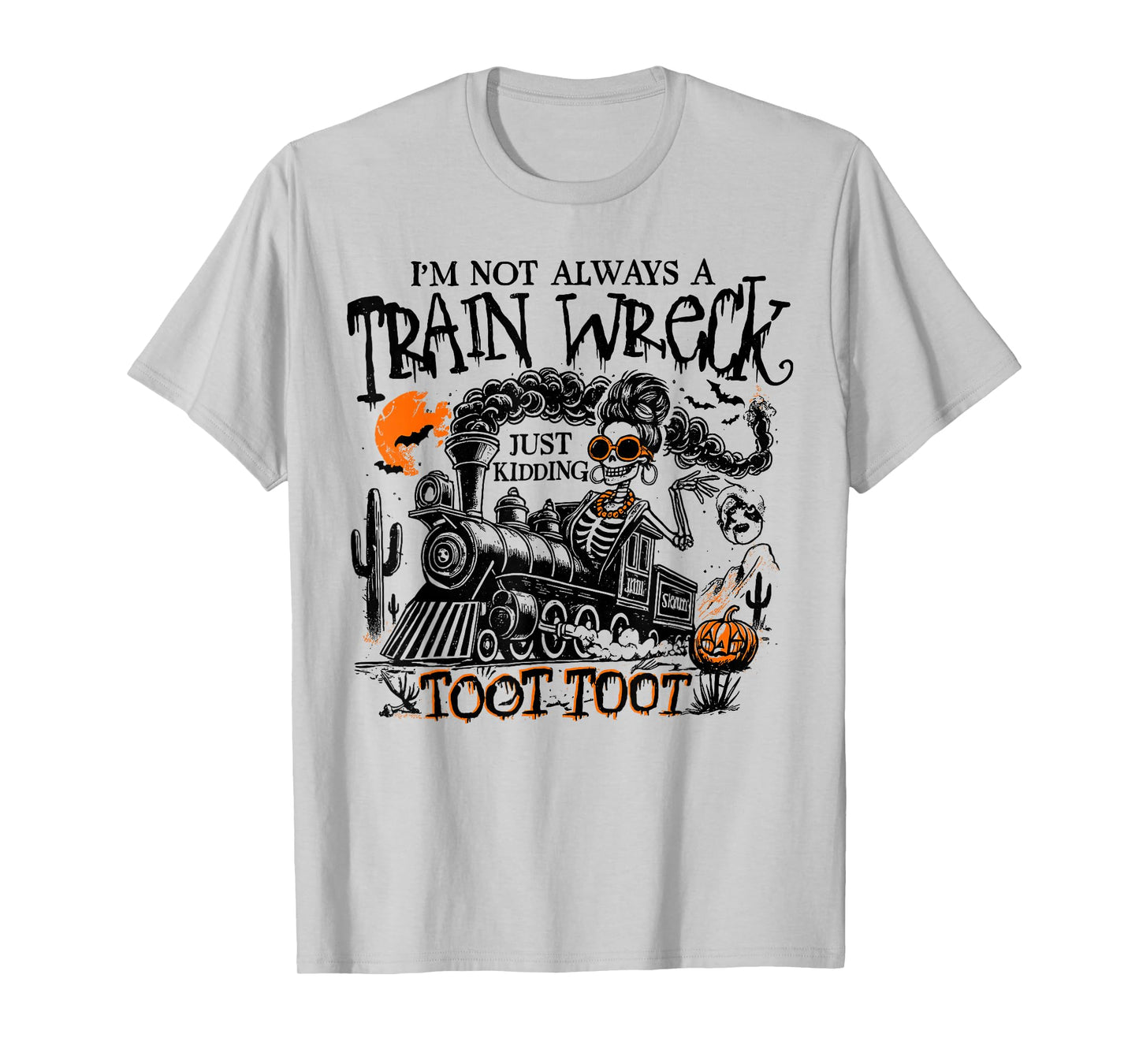 I'm Not Always a Train Wreck Funny Halloween Crew Men Women T-Shirt