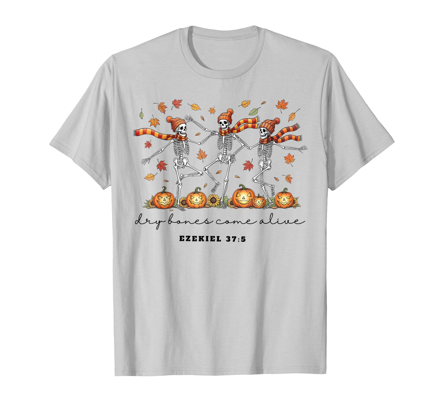 Skeleton Bible Verse Dry Bones Come Alive Christian Jesus T-Shirt