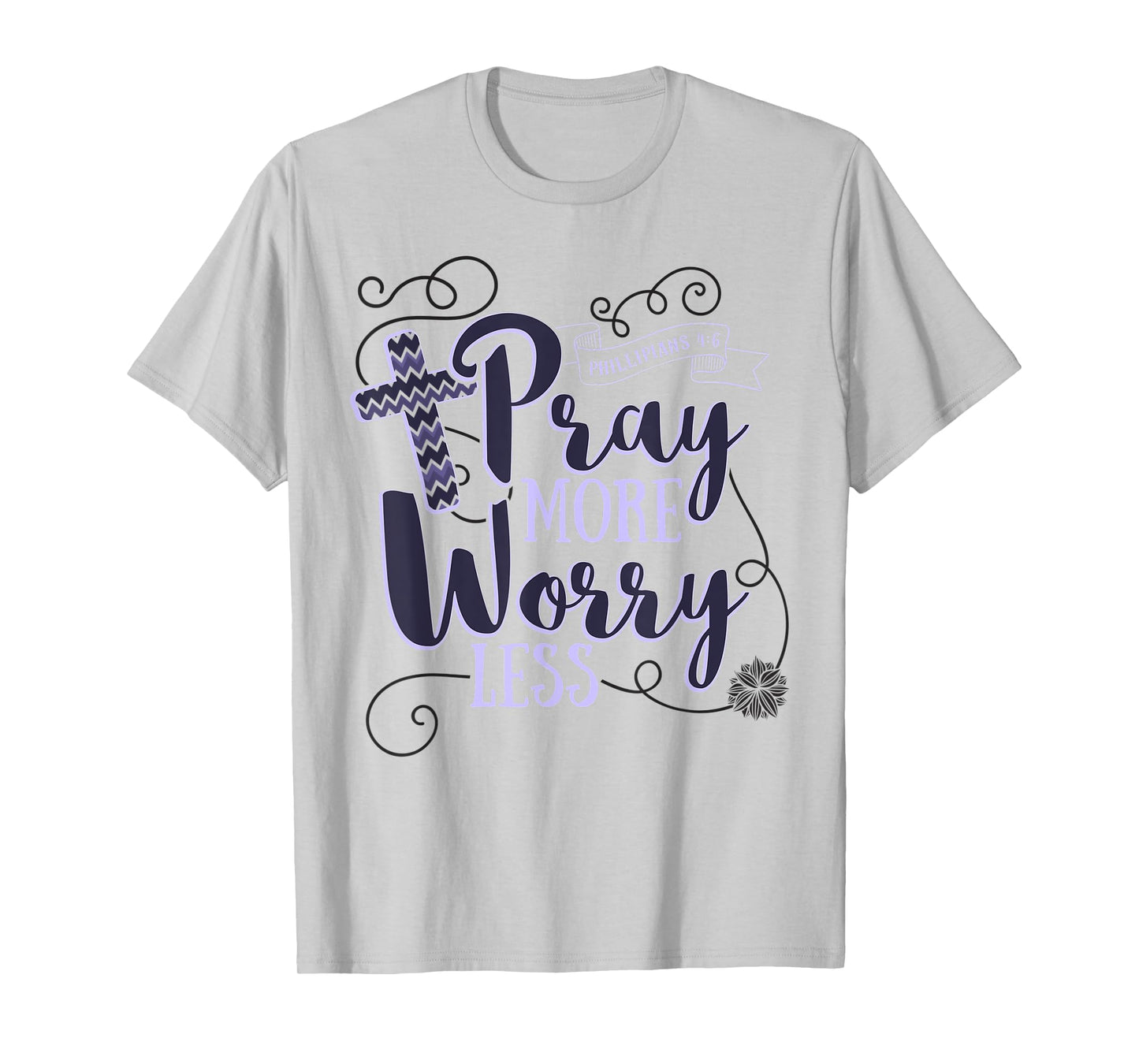 Pray More Worry Less Christian Gift Inspirational T-Shirt